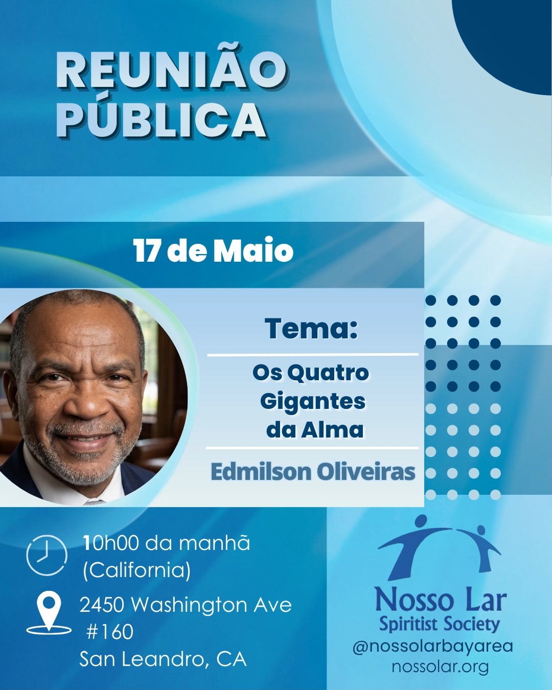 Nesse próximo domingo, dia 17 de Maio às 10 horas (horário da Califórnia), te convidamos para a nossa próxima palestra pública na 2450 Washington Ave, Suite 160, San Leandro, CA.
Nosso amigo @edmilsonlotus nos convida a refletir na palestra " Os Quatro Gigantes da Alma ."
Lembramos que também contaremos com um espaço para as crianças, com atividades de evangelização . Esperamos você presencialmente!
Por favor, note que a porta da frente permanecerá aberta até às 10h15 . Depois disso, siga as instruções na porta para ter acesso ao prédio.
Atenciosamente ,
A Direção