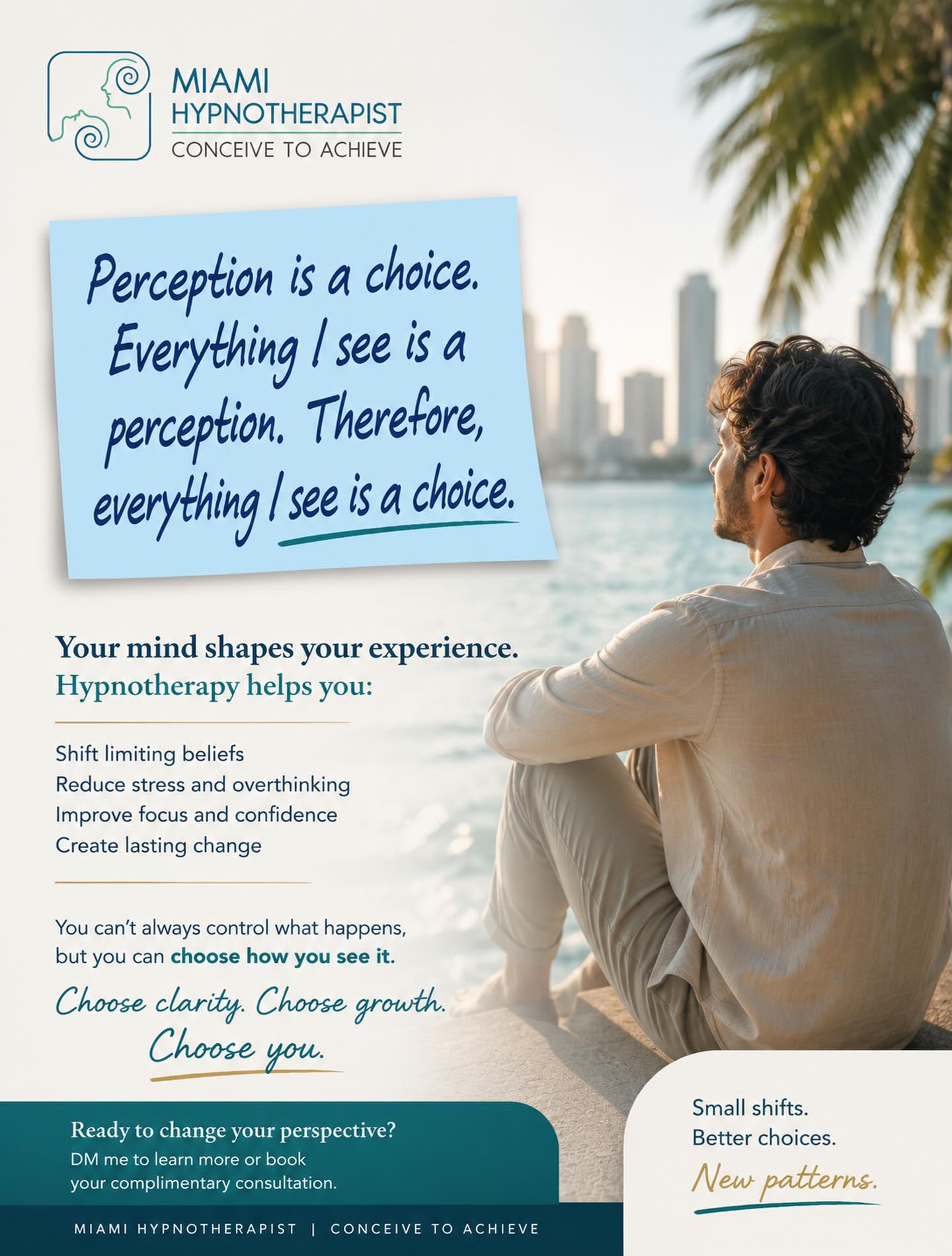 Your experience of life is deeply connected to the way you perceive it.
The mind can turn uncertainty into fear… or into possibility.
The same situation can feel overwhelming, motivating, painful, or empowering depending on the patterns, beliefs, and emotional associations behind it.
That’s why real transformation begins within.
Hypnotherapy can help you become more aware of subconscious patterns that influence stress, confidence, emotional reactions, and self-perception — so you can begin responding to life more intentionally instead of automatically.
You may not control every circumstance.
But you can begin changing the way your mind experiences it.
🌀 Miami Hypnotherapist
Conceive to Achieve
DM me to learn more about hypnotherapy sessions in Miami or online.
#MiamiHypnotherapist #MindsetShift #MentalWellness #PersonalGrowth #HypnotherapyMiami