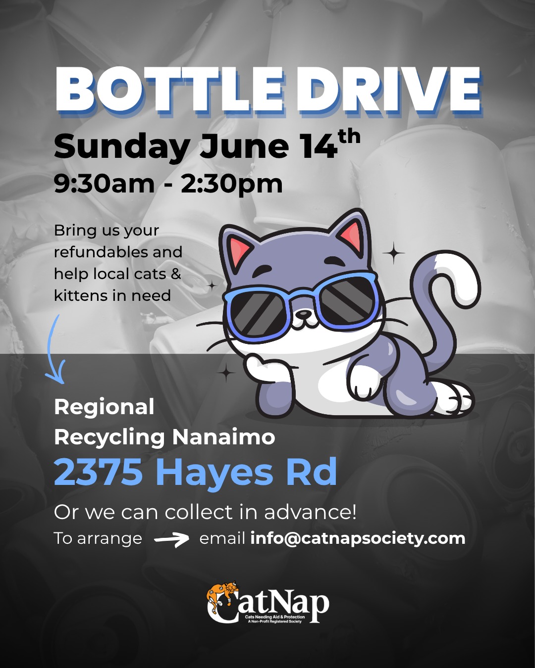 Don't forget our upcoming Bottle Drive
We hope you'll bring your refundables to us on Sunday June 14, 2026 at the 2375 Hayes Road Regional Recycling facility (follow our signs to around back of the building).
We will be there from 9:30am to 2:30pm.
If you'd like us to pick them up in advance, we're happy to do that too.
Please email info@catnapsociety.com or send message via FB or IG to make arrangements.
We are a 100% volunteer-run organization and rely on donations and fundraising events like this to continue to help hundreds of #local cats and kittens every year.
We will also be collecting Country Grocer Receipts for the Save-A-Tape Fundraiser Program at the Bottle Drive.
Thank you for your support!
