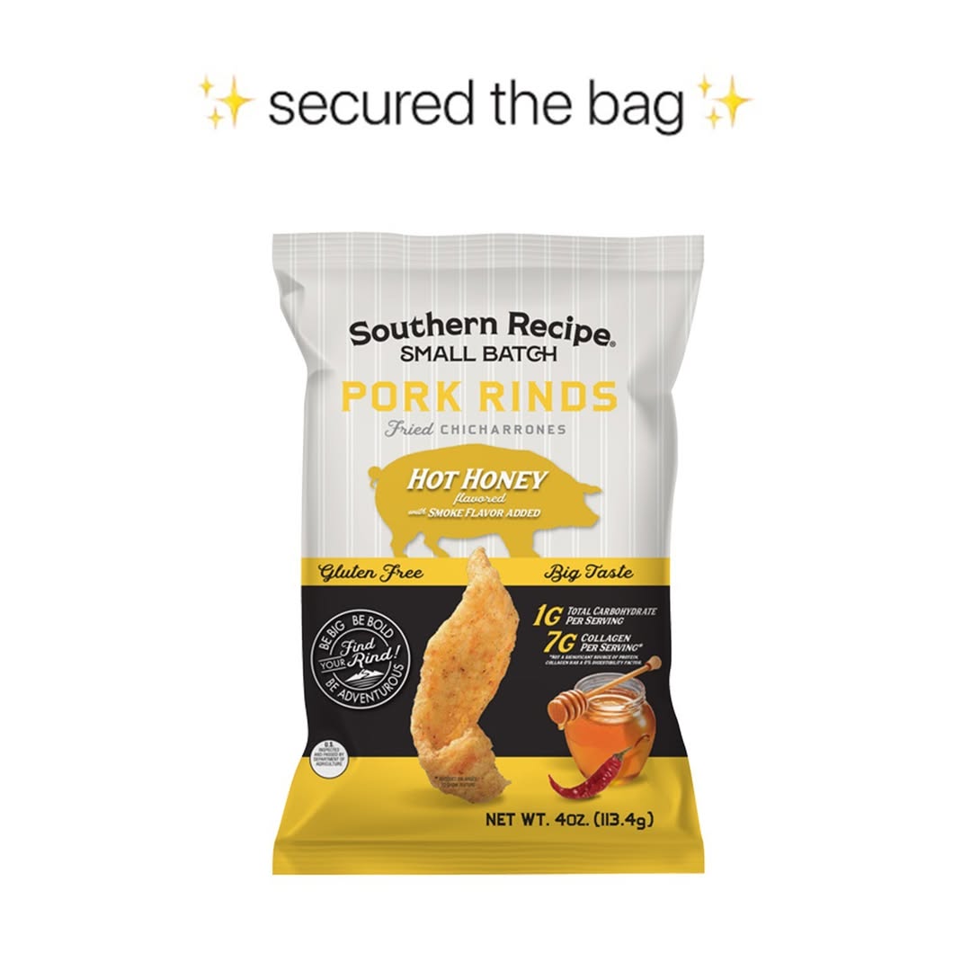 Bag secured. Self control not included.
Grab your next bag of Southern Recipe Small Batch Hot Honey pork rinds at porkrinds.com today.