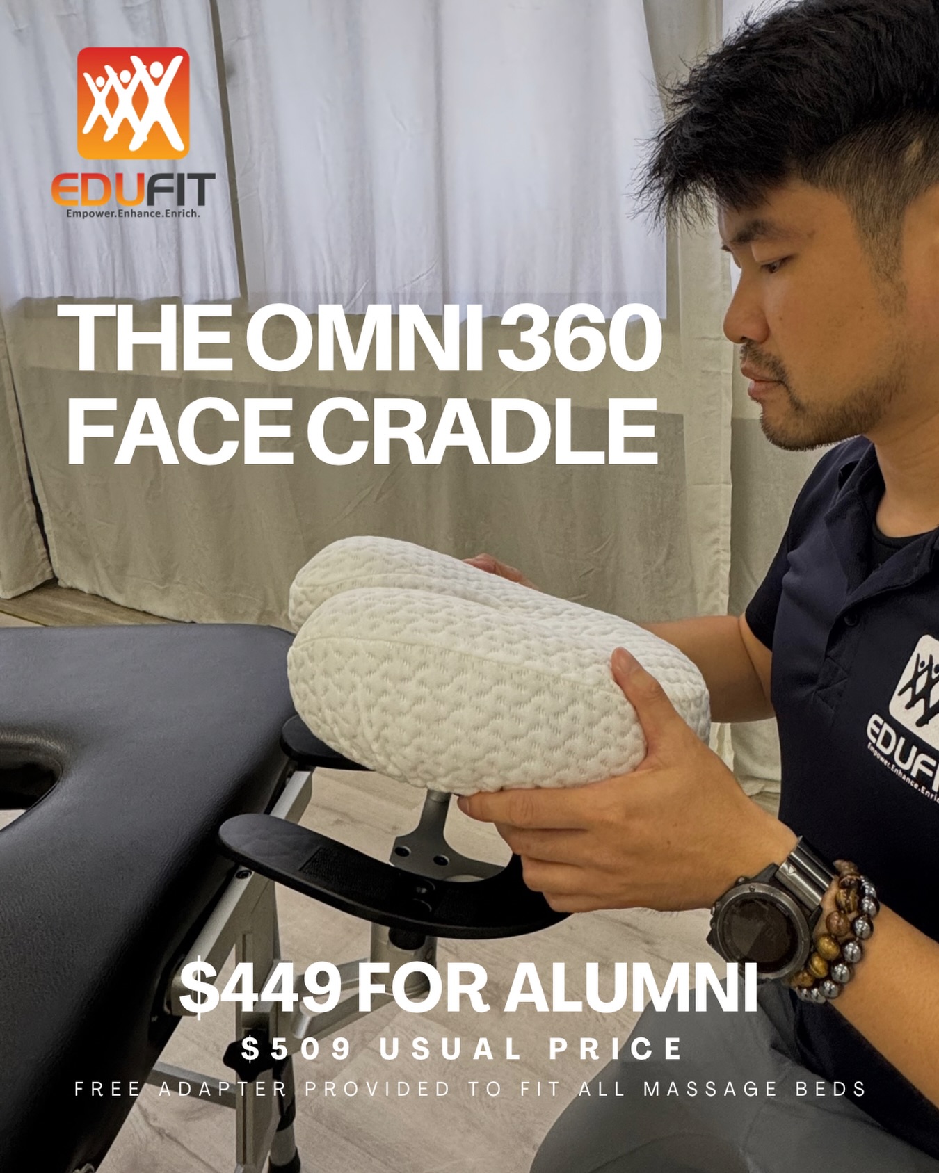 Upgrade your clients’ comfort with the NEW OMNI 360 Face Cradle 💆♂️✨ @omnitherapysupply
Designed for superior support, pressure relief & a better treatment experience for every session.
✅ Ergonomic 360° support
✅ Fits all massage beds
✅ FREE adapter included
✅ Perfect for sports therapy, massage & stretch sessions
🎓 Alumni Special: ONLY $449
💰 Usual Price: $509
Give your clients the comfort they deserve while elevating your professional setup. Limited stocks available!
📩 DM us to order now
#EdufitAsia #OMNI360 #FaceCradle #MassageTherapy #SportsMassage