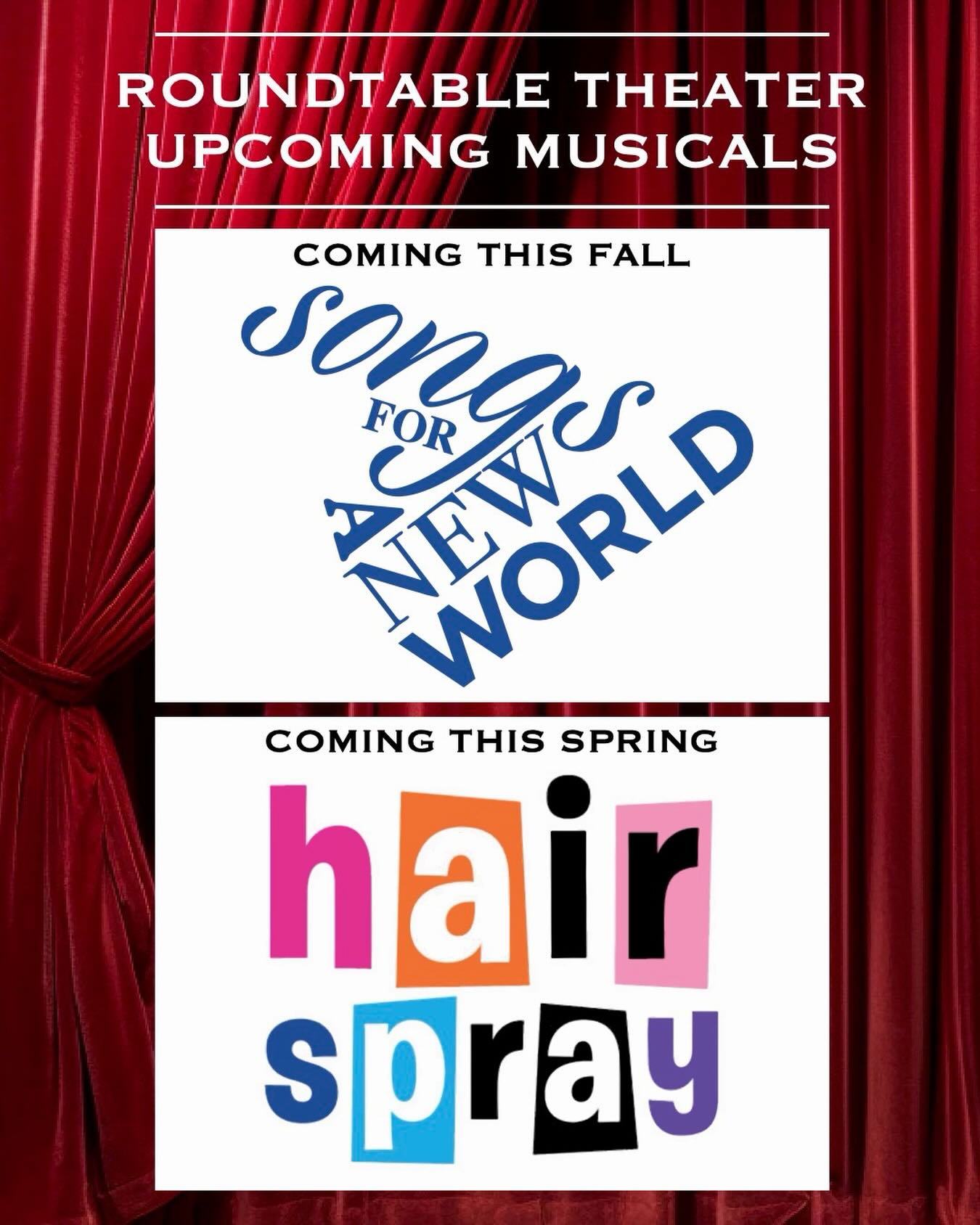 🎭✨ Announcing RoundTable’s Upcoming Season! ✨🎭
Fall Musical: Songs for a New World
Spring Musical: Hairspray
We are beyond excited to bring these incredible productions to the stage and can’t wait to share this season with all of you!
Auditions for our fall production will be held on June 10, with callbacks on June 12.
Audition sign-ups available on our website!
Here’s to another unforgettable season at RoundTable Theater Company.
#roundtabletheatercompany #songsforanewworld #hairspray