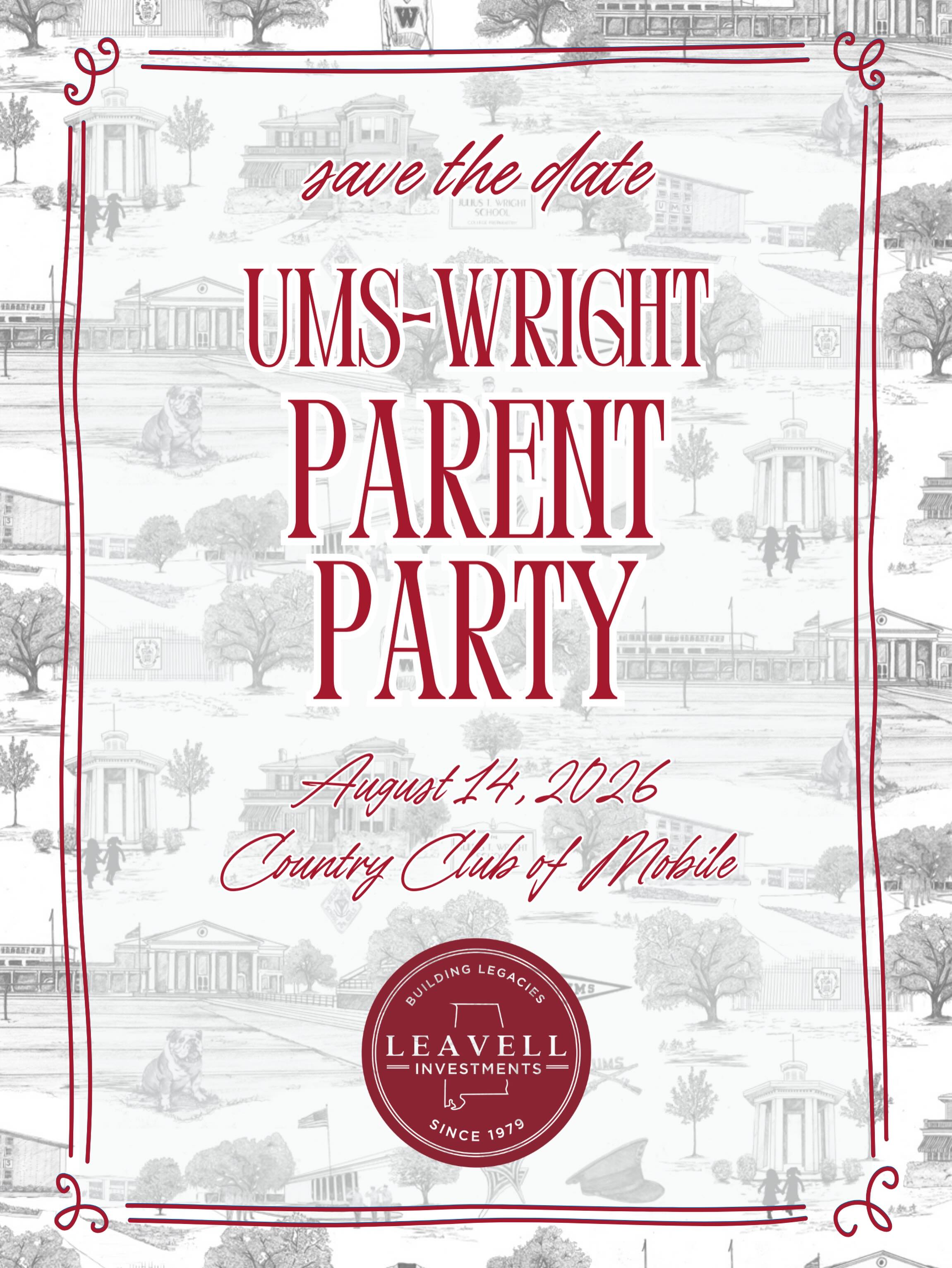 Save the Date for the UMS-Wright Parent Party, sponsored by Leavell Investments, on August 14, 2026. Tickets will go on sale this summer. The PTA looks forward to kicking off the school year with all of our UMS-Wright families back together for a fun night.
