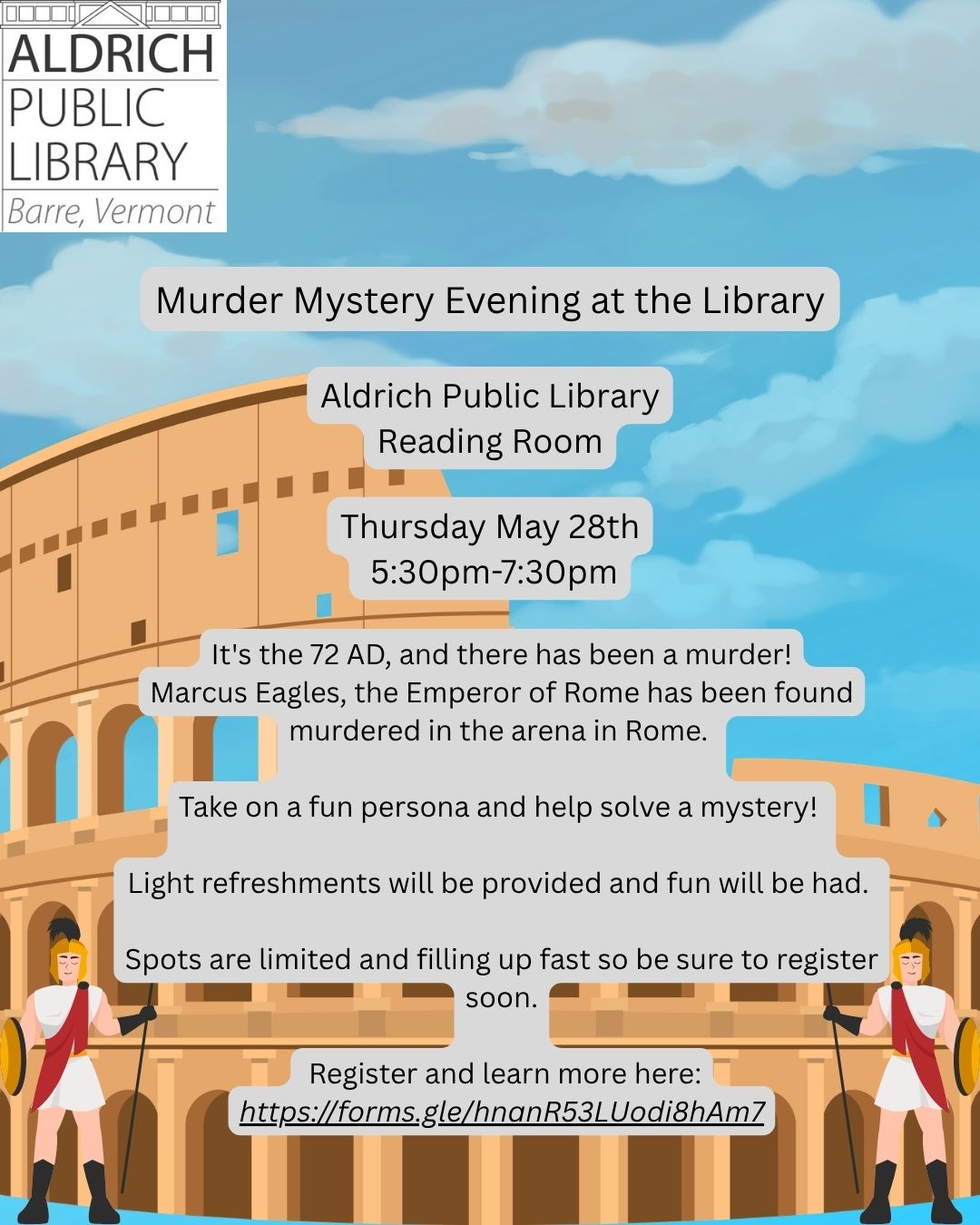There’s still time to join the mystery… 🔎🏛️
We still have a few spots available for our Murder Mystery Evening at the Aldrich Public Library on Thursday, May 28 from 5:30–7:30 p.m.
Step into Ancient Rome, take on a fun character, enjoy light refreshments, and work together to solve the murder of Emperor Marcus Eagles.
Click the link in our bio to register!