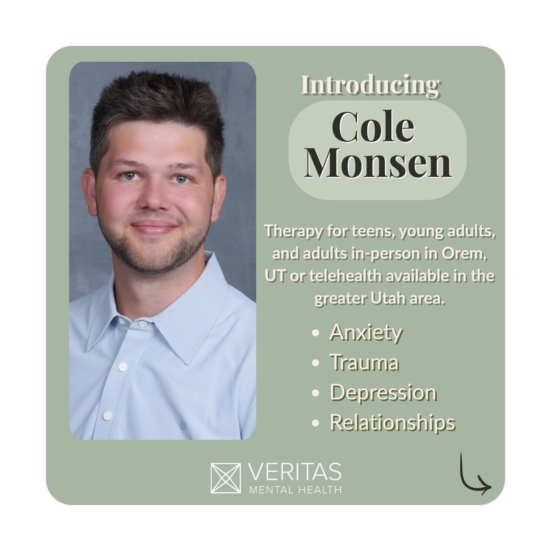 Cole Monsen is now accepting new clients at Veritas Mental Health in Orem.
If you feel like you’ve tried everything and nothing is changing, if you’re worried your teen could be struggling more than they’re letting on, or if you’re a college student already wondering, “Is this really what being an adult is supposed to feel like?” Cole can help.
Cole works with teens, young adults, and adults navigating anxiety, trauma, depression, relationship challenges, and life transitions. His style is steady, practical, and collaborative.
Free 20-minute consultations are available. In-person in Orem or telehealth across Utah.
Schedule online through the link in bio.