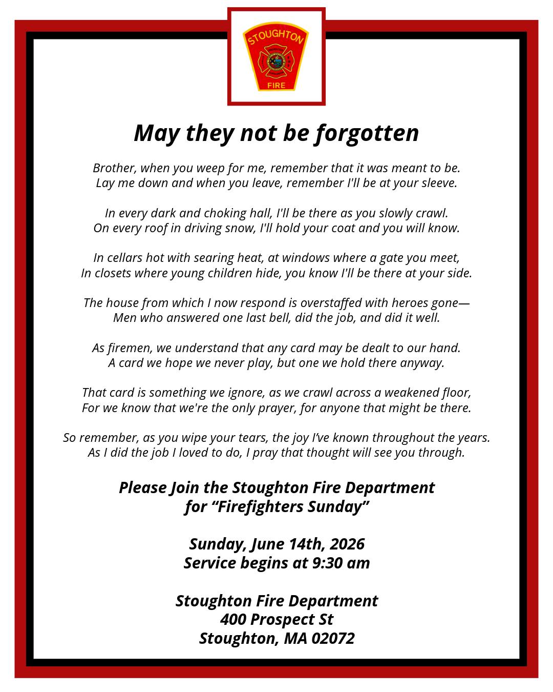Please join the Stoughton Fire Department for âFirefighters Sundayââ
â
Sunday June 14th, 2026â
Service begins at 9:30 amâ
â
Stoughton Fire Departmentâ
400 Prospect Stâ
Stoughton, MA 02072â
â
#SFD #Firefightersunday