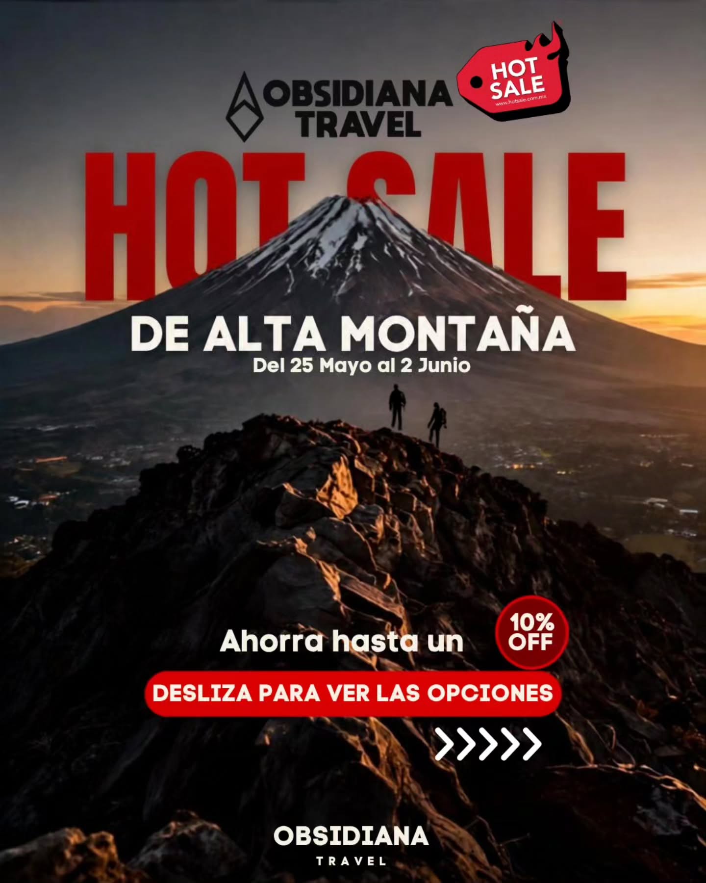🔥 HOT SALE OBSDIANA TRAVEL 🔥
Del 25 de Mayo al 2 de Junio vive la montaña como nunca antes.
Es momento de conquistar las cumbres más icónicas de México con un 10% OFF en nuestras experiencias de alta montaña:
🏔️ Amanecer en Malinche
🏔️ Expedición Iztaccíhuatl
🏔️ Expedición Pico de Orizaba
🏔️ Trilogía de Volcanes
La montaña no espera.
Tú tampoco deberías hacerlo.
Atrévete a vivir amaneceres sobre las nubes, rutas de expedición reales y el desafío de alcanzar nuevas alturas acompañado de guías profesionales y una comunidad apasionada por la aventura.
⚡ Cupos limitados
⚡ Promoción válida solo durante HOT SALE
⚡ Reserva hoy tu próxima cumbre
¿Listo para escribir tu próxima gran historia en la montaña?
📍 México
🌋 Experiencias de alta montaña
🎒 Expediciones auténticas
Reserva ahora en:
www.obsidianatravel.com
#HotSale #AltaMontaña #PicoDeOrizaba #Iztaccihuatl #LaMalinche Montañismo SenderismoMéxico AventuraMéxico VolcanesDeMéxico Expedición ObsidianaTravel OutdoorMexico MountainLife Cumbre Alpinismo