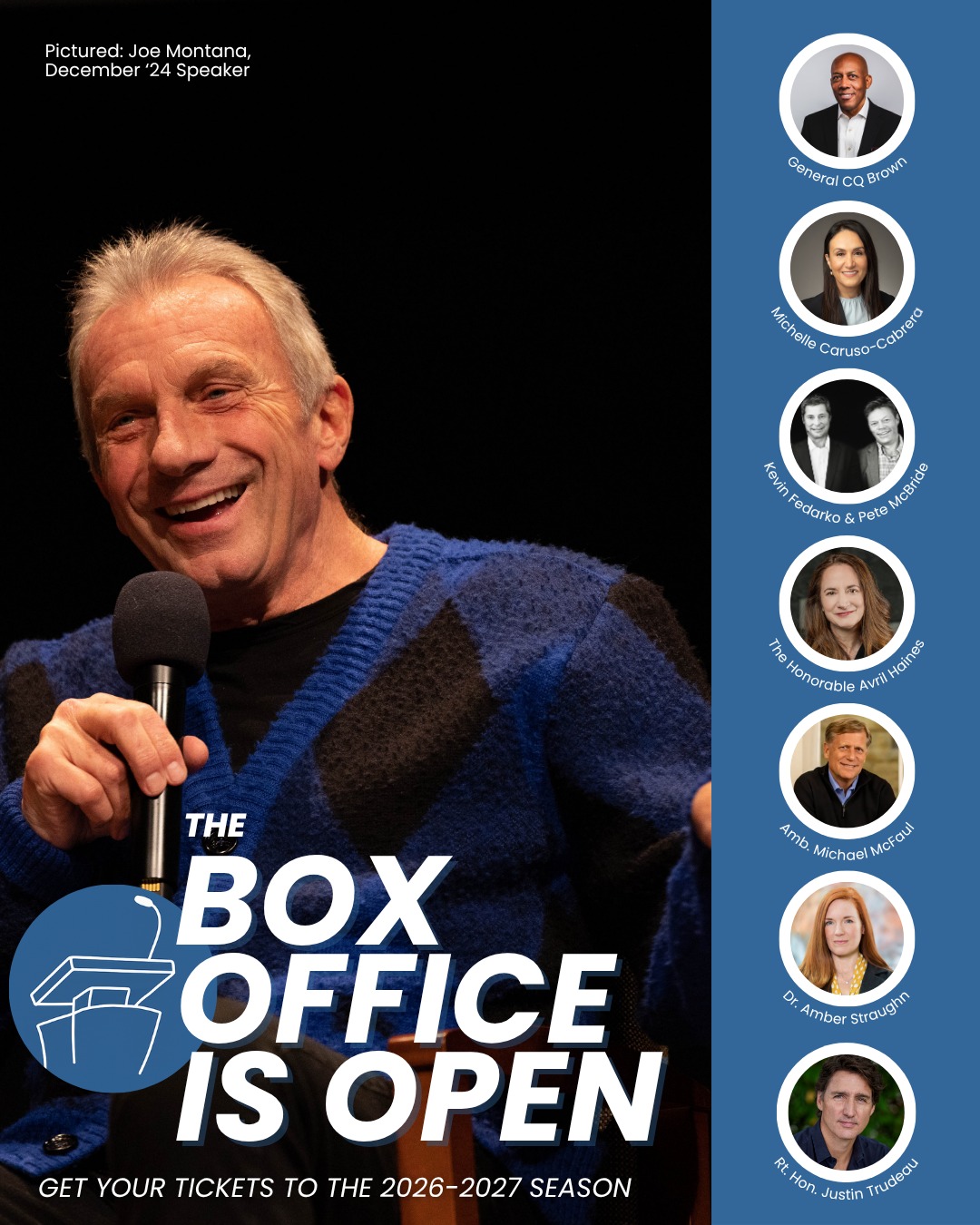 READY, SET, GO!
The box office is officially OPEN for the 2026–2027 MPSF Speaker Series!
This season features a powerhouse lineup of thought leaders and storytellers ready to inform, challenge, and inspire:
General CQ Brown · Michelle Caruso-Cabrera · Kevin Fedarko & Pete McBride · The Honorable Avril Haines · Amb. Michael McFaul · Dr. Amber Straughn · Rt. Hon. Justin Trudeau
Get your tickets now at speakerseries.net — and don’t wait. These will go fast.