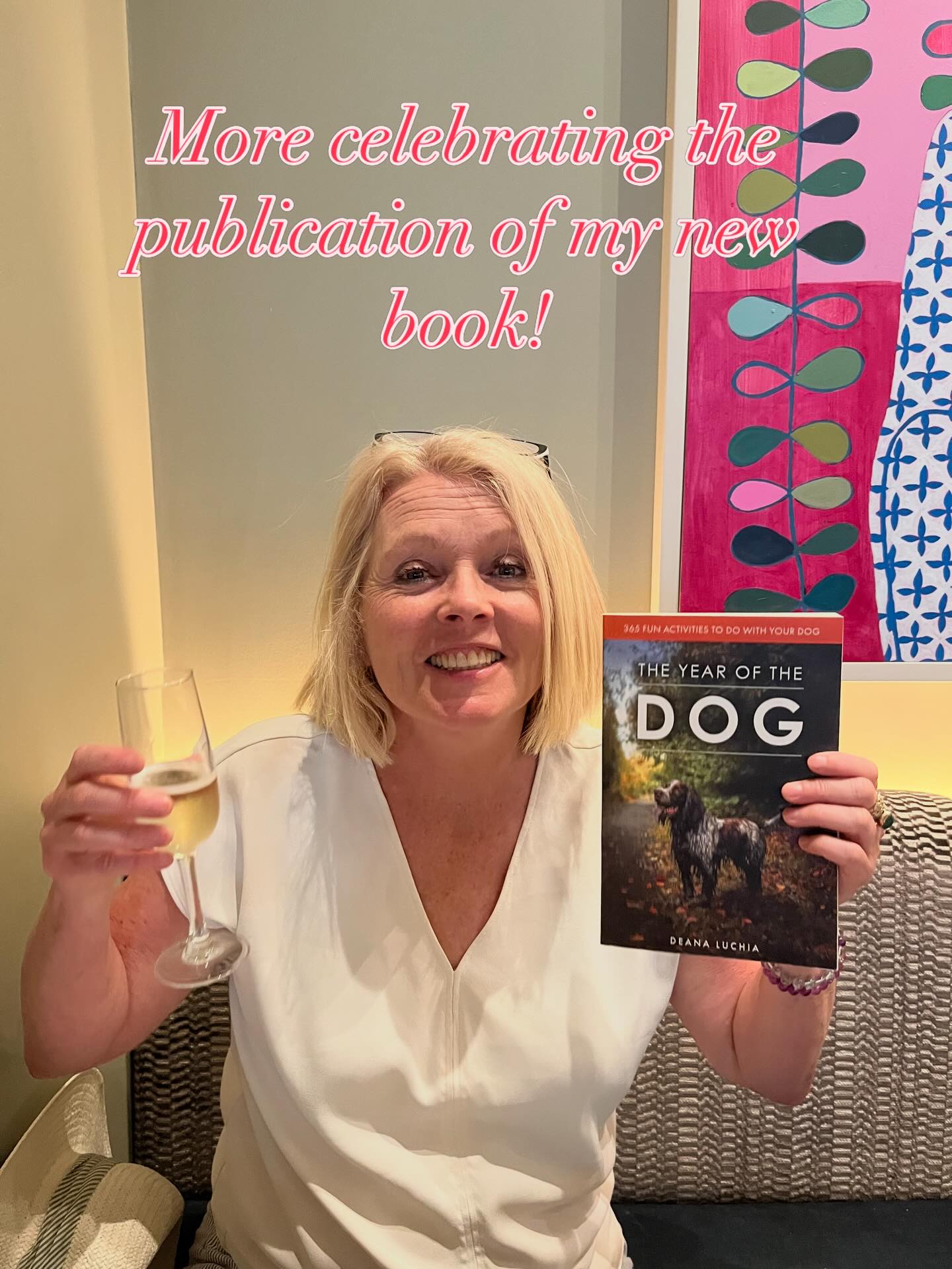 After working alone for so long, it’s amazing to go out and celebrate with friends! Thank you LL for the bubbles! #dogbook #writerofdogbooks #publication! #author