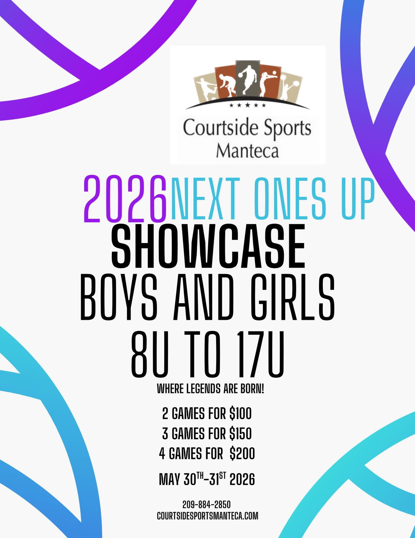 Courtside Sports Manteca presents the 2026 Next Ones Up Showcase!!! 2, 3 and 4 game options. Multi team discounts available! Link in bio.