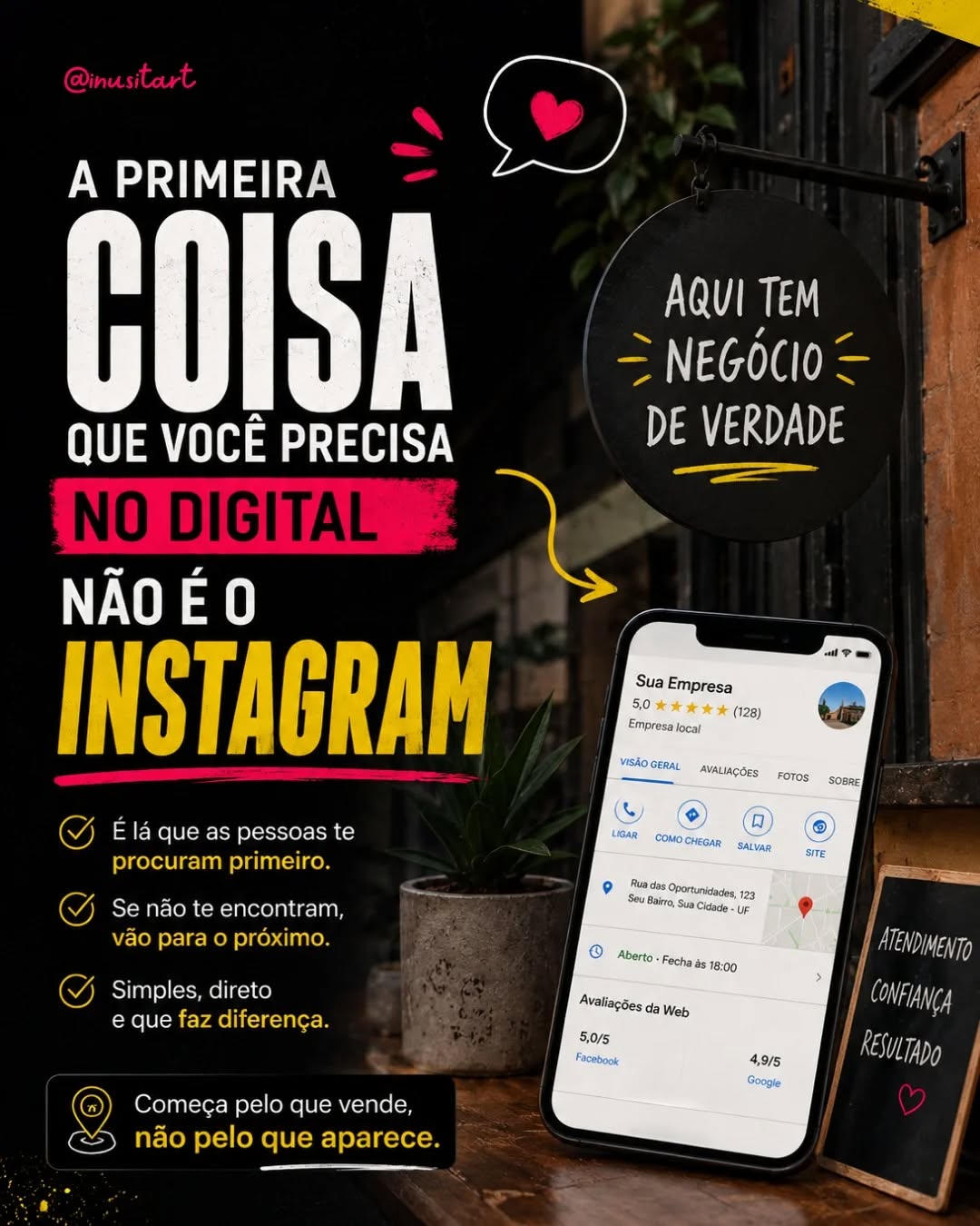 Marketing digital para negócios que precisam ser encontrados começa antes do Instagram, e muitas vezes começa pelo lugar onde o cliente já está procurando por você: o Google.
A primeira coisa que uma empresa precisa estruturar no digital não é o Instagram. É o Google Empresas.
Porque quando alguém procura pelo seu negócio, pelo seu serviço, pelo seu endereço, pelo seu telefone ou pelo horário de funcionamento, existe uma grande chance dessa pessoa chegar primeiro pelo Google, não pelo seu feed.
E se ali a informação está errada, incompleta, desatualizada ou simplesmente não existe, você pode perder o cliente antes mesmo dele ver qualquer post seu.
Isso vale para comércio local, clínica, escritório, consultório, prestador de serviço, loja física, espaço de estética, restaurante, imobiliária, seguradora, escola, salão, empresa de manutenção, qualquer negócio que dependa de ser encontrado com facilidade.
Instagram é importante, claro, mas ele é uma construção.
Você vai fortalecendo com conteúdo, posicionamento, presença, constância, identidade, relacionamento.
Já o Google Empresas é uma base que pode, e deve, ser organizada o quanto antes.
Endereço correto, telefone funcionando, horário atualizado, fotos reais, avaliações, link de contato, categoria certa, tudo isso ajuda o cliente a chegar com menos atrito. E no digital, atrito demais custa venda.
Então antes de se preocupar apenas com o feed, olha para o caminho que a pessoa faz para encontrar, confiar e entrar em contato com a sua empresa.
Às vezes, o que está faltando não é mais um post, é uma estrutura simples, bem feita e fácil de encontrar.
Começa pelo que vende, não pelo que aparece.
#GoogleEmpresas #MarketingDigital #PresençaDigital #MarketingEstratégico #InusitArtLab