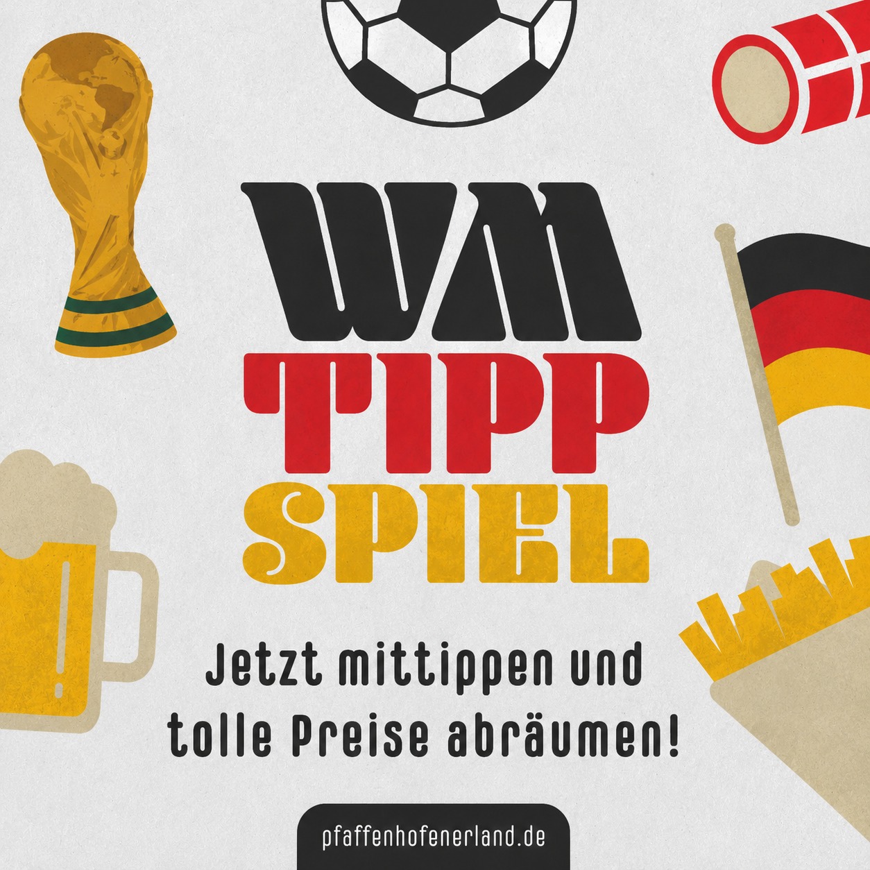 Jetzt anmelden!
WERDE PFAFFENHOFENER TIPPKÖNIG:IN!
Die Anmeldung für unser großes WM-Tippspiel ist gestartet 🔥
Tippe die WM-Spiele, sammle Punkte und sichere dir starke Preise!
🏆 Mehrere Gewinnstufen
⚽ Mit Freunden messen
🍻 Fußballfieber pur
Jetzt mittippen auf
pfaffenhofenerland.de oder kicktipp - link in Bio