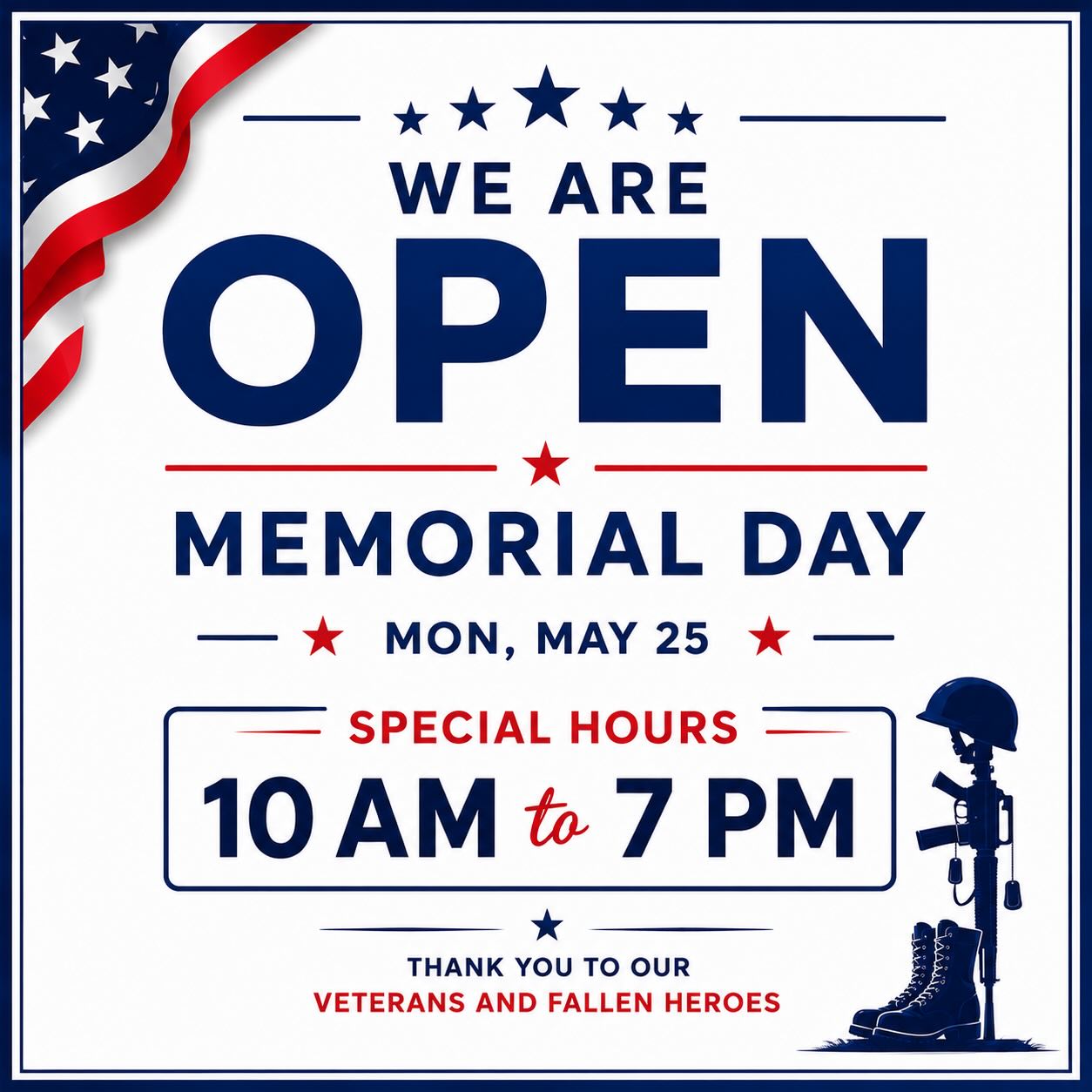 🇺🇸 Memorial Day Hours 🇺🇸
We are OPEN this Memorial Day, Monday May 25th!
⏰ Special Hours: 10 AM – 7 PM
Today we honor and remember the brave men and women who made the ultimate sacrifice for our freedom. ❤️🤍💙
Thank you to all veterans and fallen heroes.
#MemorialDay #WeAreOpen #HonorAndRemember #USA