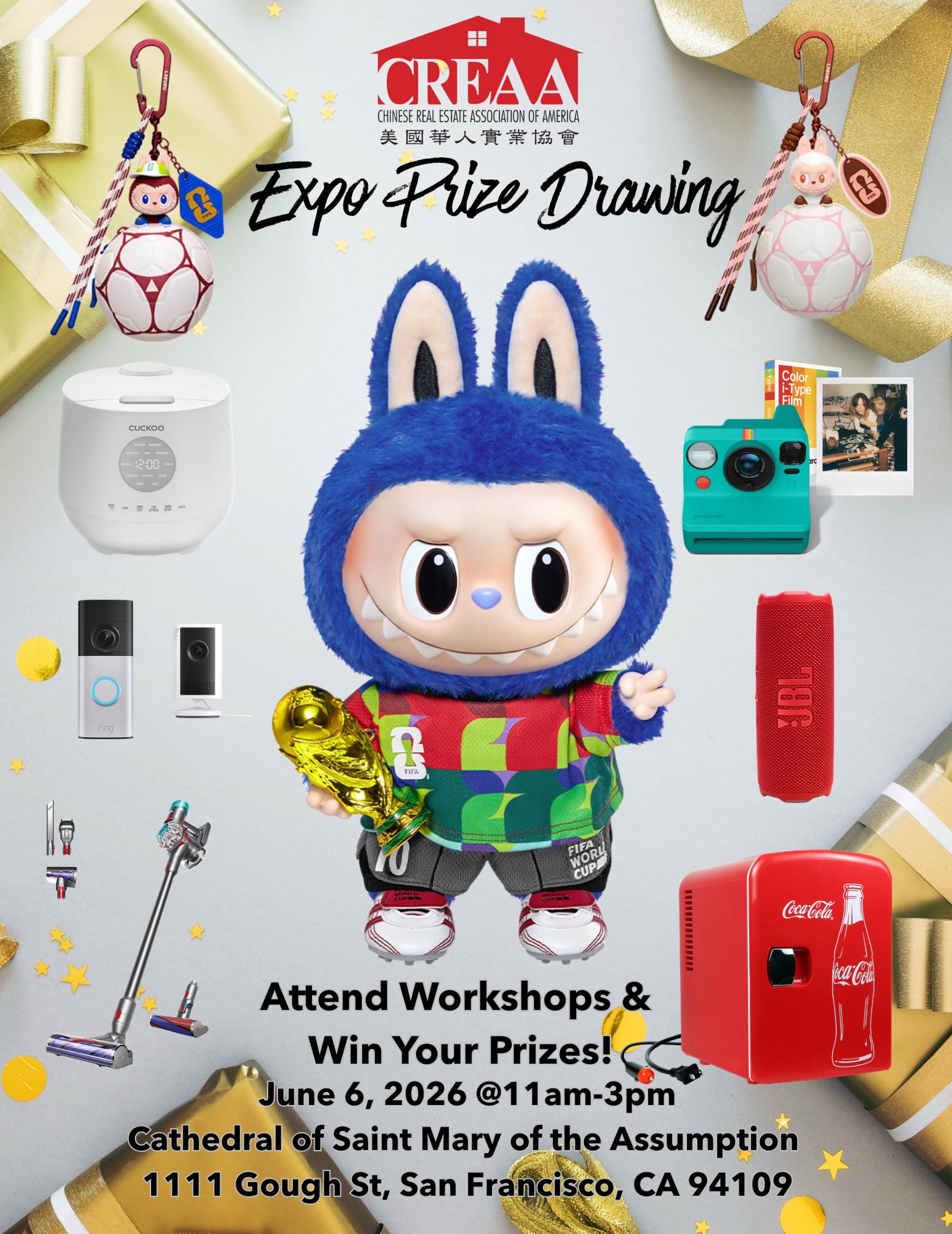 🎉 CREAA Expo Prize Drawing Are Here! 🎉
Attend our workshops for a chance to WIN amazing prizes at the CREAA Expo! 👀✨
🏆 GRAND PRIZE:
THE MONSTERS × FIFA SERIES – Catch the Win Vinyl Plush Doll (Labubu) ⚽️💙
🎁 Other Prizes Drawing Include:
• DYSON V8 Absolute Cordless Vacuum
• Cuckoo 6-Cup Micro Rice Cooker
• Polaroid New Generation 3 Starter Set
• Ring Wired Doorbell Plus + Indoor Camera
• JBL Flip 7 Waterproof Portable Speaker
• Coca-Cola Mini Fridge
• 2 × THE MONSTERS × FIFA SERIES – Football-shaped Mini Bag Blind Boxes (Labubu) ⚽️👜
Come learn, network, explore opportunities, and maybe take home your favorite Labubu prize! 🔥
#CREAA #CREAAExpo #Labubu #PopMart TheMonsters FIFA BayAreaEvents Dyson JBL Polaroid BayAreaNetworking RealEstateExpo Giveaway WorkshopEvent ExpoFun
——
🎉 CREAA 博覽會抽獎禮品公開!🎉
參加 CREAA Expo 工作坊,即有機會抽中超人氣禮品!👀✨
🏆 終極大獎:
THE MONSTERS × FIFA SERIES – Catch the Win Vinyl Plush Doll(Labubu)⚽️💙
🎁 其他抽獎禮品包括:
• DYSON V8 無線吸塵機
• Cuckoo 6人份電子飯煲
• Polaroid New Generation 3 即影即有套裝
• Ring 智能門鈴 + 室內攝影機
• JBL Flip 7 防水藍牙音箱
• Coca-Cola 可樂迷你冰箱
• 2 個 THE MONSTERS × FIFA SERIES – 足球造型迷你包盲盒(Labubu)⚽️👜
一邊參加講座、一邊交流學習,還有機會把人氣 Labubu 大獎帶回家!