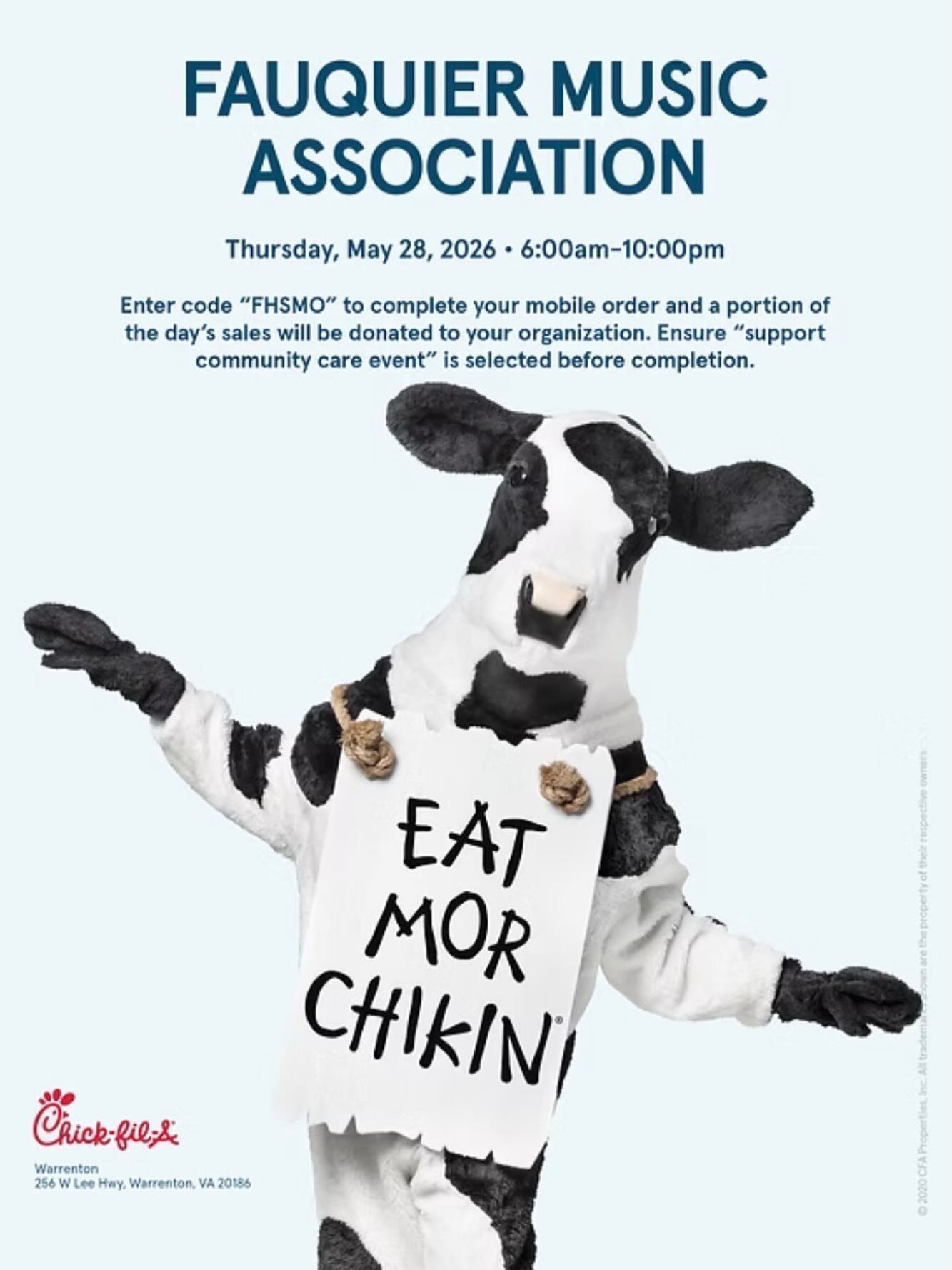 Support Fauquier Music Organization by eating at CFA Warrenton today! Mention our organization at checkout.
Disclaimer: The Fauquier Music Organization is not a program or department of the Fauquier County Public Schools, but an independent organization which has obtained the approval of FCPS to support its schools, students, teams, programs, and extracurricular activities. All funds raised by Fauquier Music Organization must be used for approved school purposes.