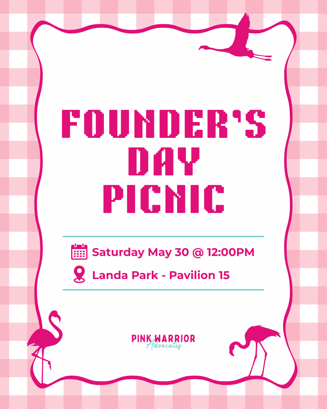 Join us THIS Saturday for our Founder’s Day Picnic! 🦩☀️💗
We’re excited to celebrate the amazing community that makes Pink Warrior Advocates possible, including our volunteers, donors, sponsors, board members, warriors, and families. This special day is all about saying THANK YOU, celebrating together, and kicking off summer with the people who help us serve our mission all year long.