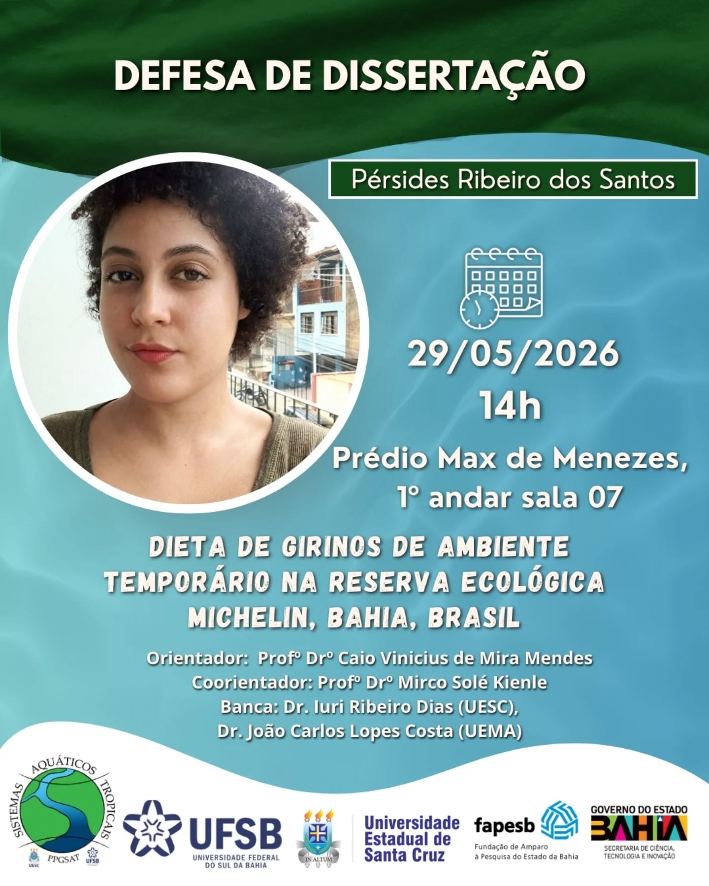 🎓✨ Defesa de Dissertação no PPGSAT
É com grande satisfação que convidamos a comunidade acadêmica para a defesa de dissertação de Pérsides Ribeiro dos Santos @persides._ , que apresentará seu trabalho intitulado:
🌿 “Dieta de girinos de ambiente temporário na Reserva Ecológica Michelin, Bahia, Brasil”
📅 Data: 29 de maio de 2026
⏰ Horário: 14h
📍 Local: Prédio Max de Menezes, 1º andar, sala 07. UESC.
O estudo traz contribuições relevantes para a compreensão da ecologia alimentar de girinos em ambientes temporários, ampliando o conhecimento sobre a estrutura da rede ecológica nesses ambientes.
👏 Parabenizamos a discente por essa importante etapa e convidamos tod@s a prestigiarem esse momento!
#PPGSAT #DefesaDeDissertação #Ecologia #Anfíbios #PesquisaCientífica