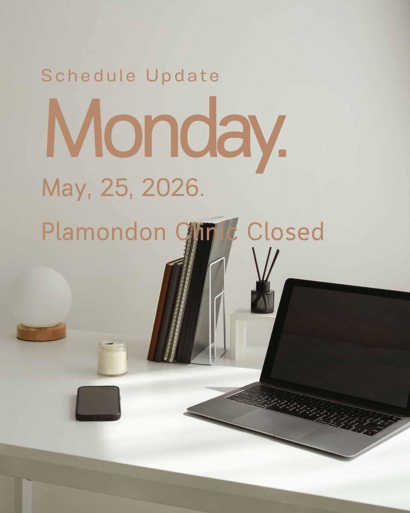 May 25, 2026 - Plamondon Clinic will be closed