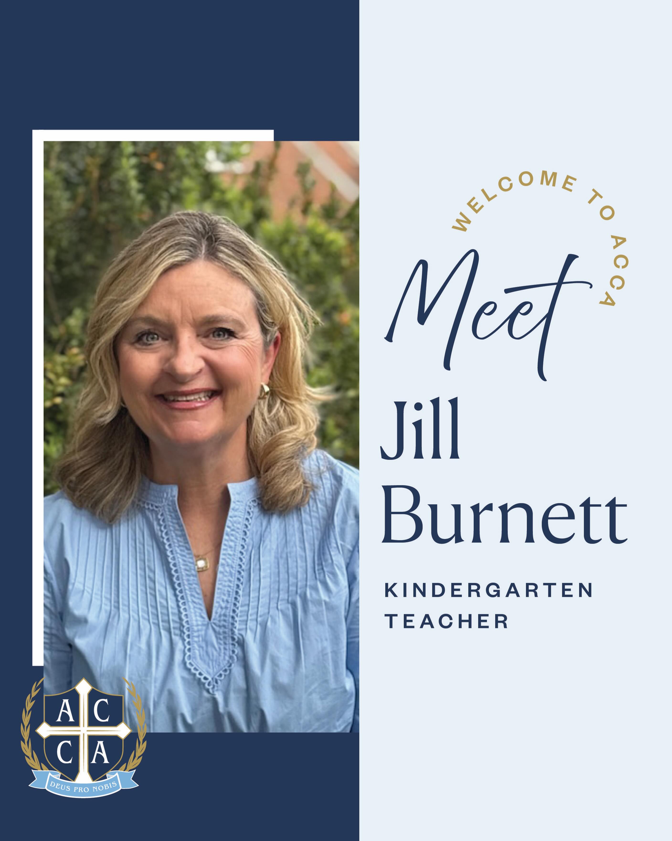 Welcome Ms. Burnett, Kindergarten Teacher!
Ms. Jill Burnett is an experienced early childhood educator with over 12 years of teaching experience in kindergarten and pre-kindergarten programs. She is passionate about nurturing young leaners and creating a classroom environment where children are supported, confident, and inspired to grow. She strongly believes in fostering a growth mindset, helping each of her students develop reslilience, curiousity, and a love of learning. Having lived in Alexandria over 30 years, she values being part of a community and building relationships with students and families. Faith is a very important part of her life and work; Ms. Burnett is an active member of St. Paul’s Episcopal Church. Outside of the classroom, she enjoys playing tennis, golf, and walking along the parkway. Ms. Burnett is the proud parent of two children who recently graduated from Princeton University and Vanderbilt University. As a family, they enjoy traveling, cooking, watching sports, and making memories in Rehoboth Beach. Ms. Burnett is very excited to care for her classes and families at ACCA!
#classicalchristianeducation #kindergarten #alexandriava #truthgoodnessbeauty #heartsoulmind