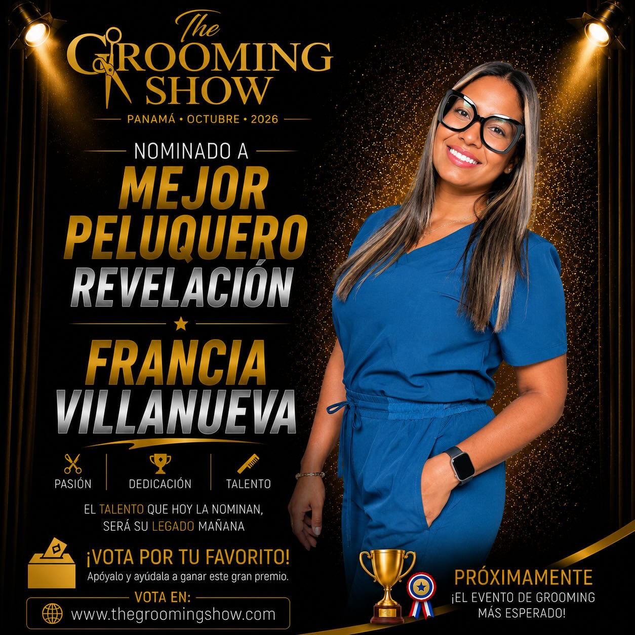 ✨🔥 NOMINADA A MEJOR PELUQUERO REVELACIÓN 🔥✨
Presentamos oficialmente a 🔥 Francia Villanueva 🔥 como una de las nominadas a la categoría “Mejor Peluquero Revelación” en The Grooming Show Panamá 2026.
Su dedicación, esfuerzo y pasión por el grooming profesional la han convertido en una de las nuevas promesas de la industria en Panamá.
💫 Esta nominación reconoce el talento, crecimiento y compromiso de quienes continúan dejando huella dentro del grooming nacional.
👏 Felicidades por este gran reconocimiento.
🗳️ Ya puedes apoyar a tu favorito votando en nuestra página web oficial:
🌐 www.thegroomingshow.com
#TheGroomingShow #GroomingPanama #PeluqueroRevelacion #DogGrooming #Panama PetStylist Groomer