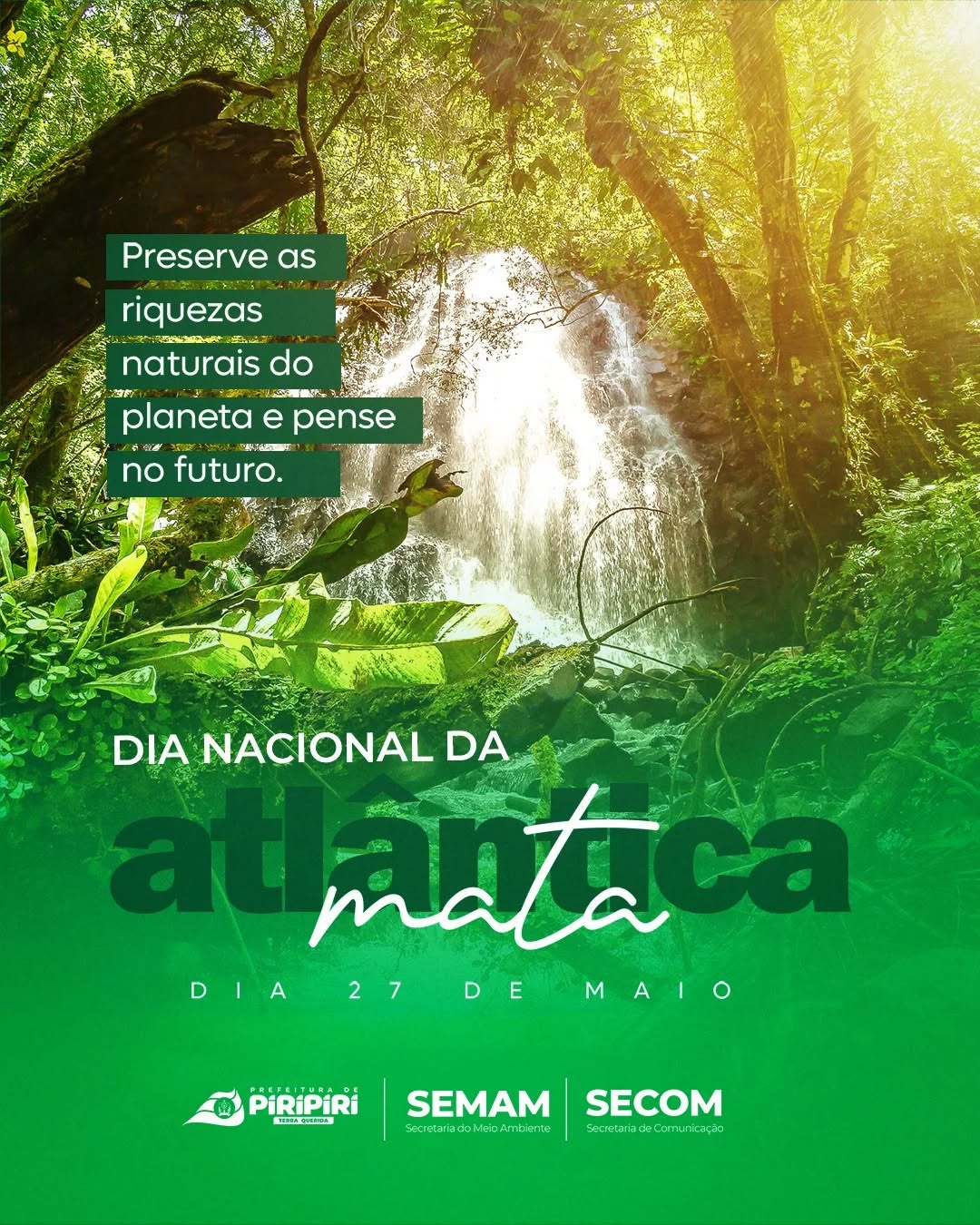 27 de Maio - 🌿 Dia Internacional da Mata Atlântica 🌿
Preservar as riquezas naturais do planeta e pense no futuro.