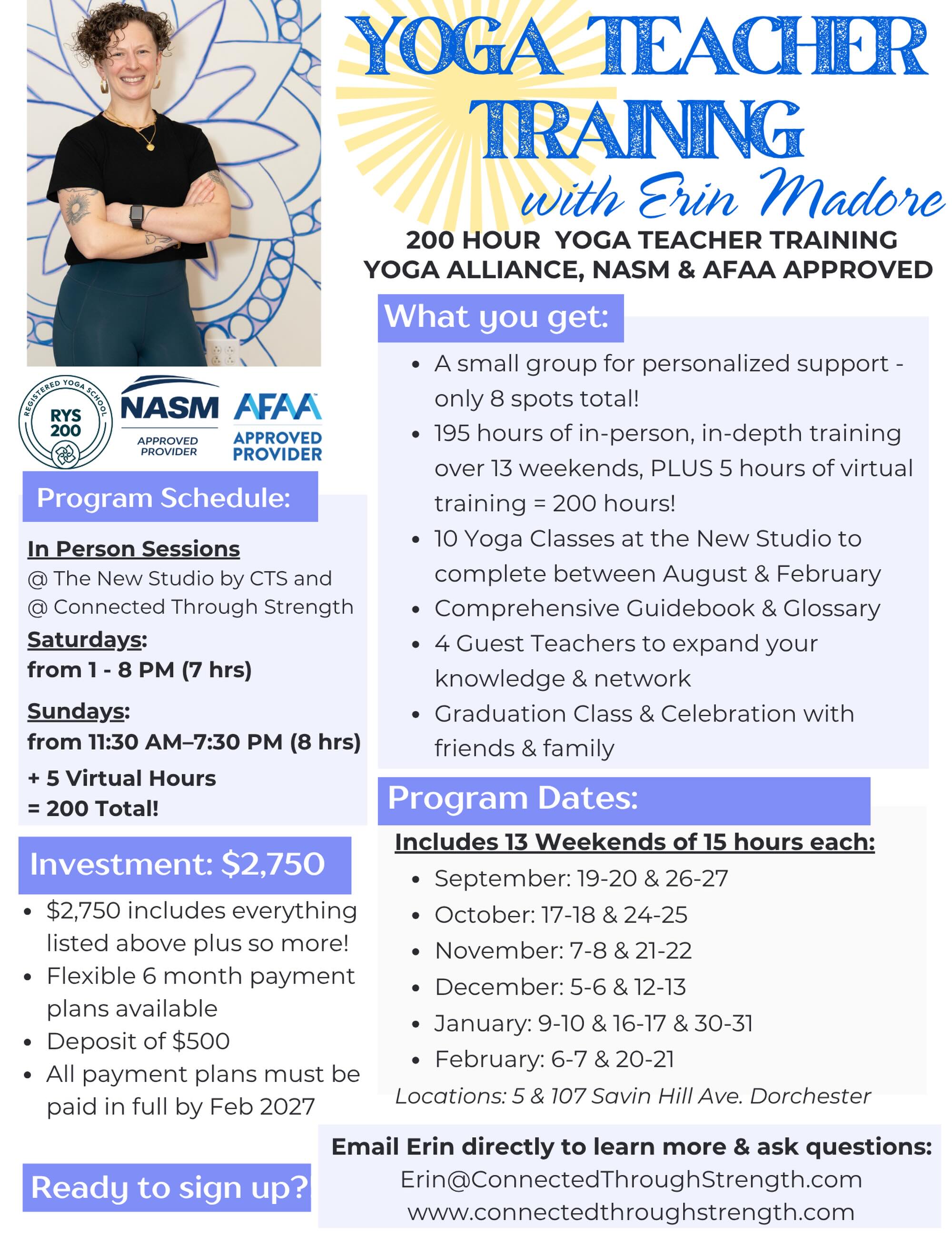 HUGE news!!! Erin is hosting her second Yoga Teacher Training starting THIS September!!! 🎉 🎉
There are only 4 Spots Left!!! 🤩
This 200 hour certification is approved not only by Yoga Alliance but also by AFAA and NASM!! 😃 Eek!
It’s truly an incredible experience and amazing opportunity to further your own personal wellness journey and start a new career or part time job!
It starts September 19th and ends on February 21st - during that time you’ll have 13 Weekends of in person learning. We’ll be focusing on sequencing, anatomy, alignment, peak poses, class management, and so much more! AND every single weekend you’ll have practice teaching and practice with hands-on adjustments and assistance so by the end of the program you are fully ready to begin teaching! 😃
If you are interested definitely DM or email us and Erin will set up a call with you to discuss the program in more detail!!
PS - This YTT Program will not come back until 2028 😉