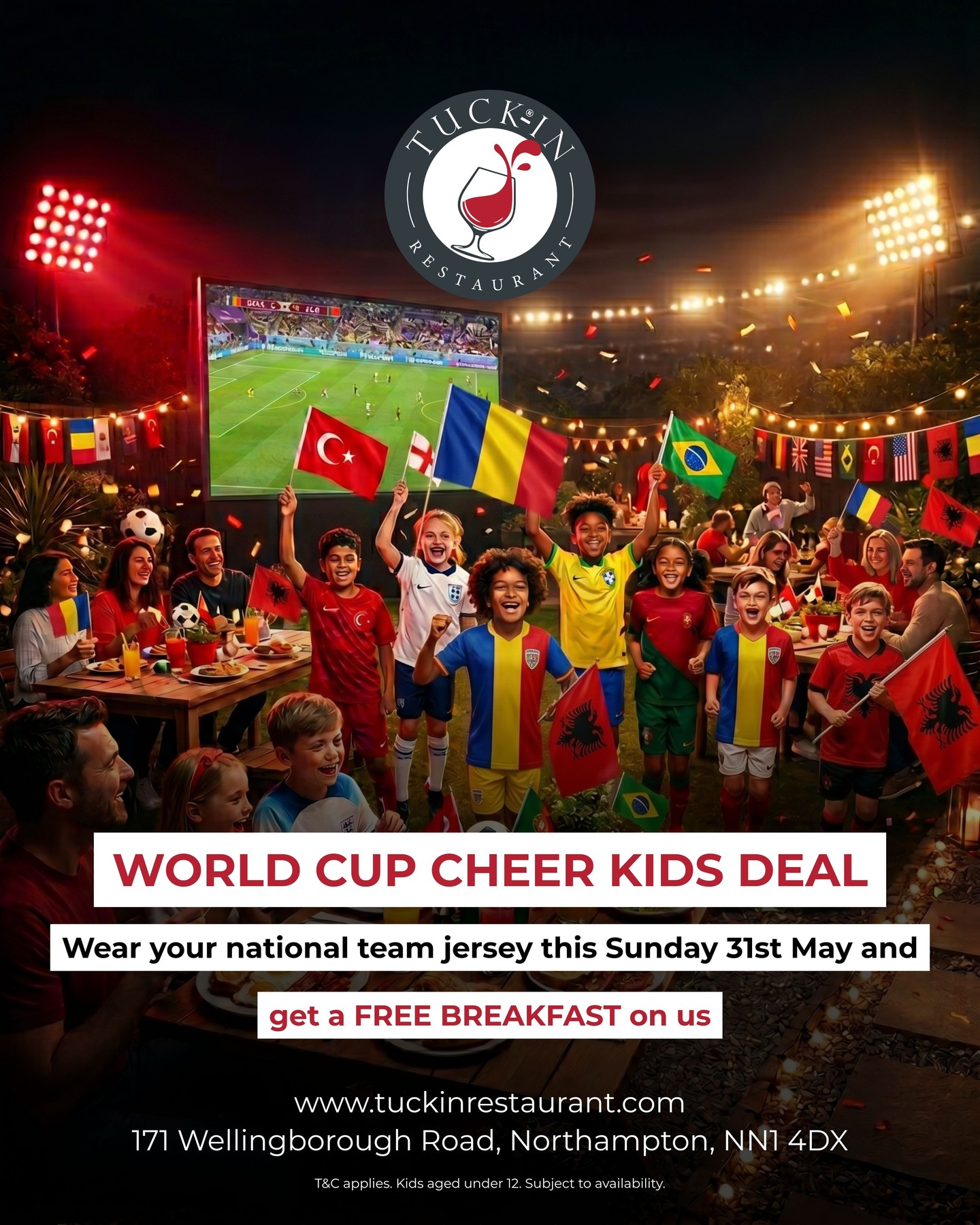 ⚽️🌍 Bring the little champions to Tuck In this Sunday!
Celebrate the World Cup spirit with family, flags, football vibes, and a breakfast treat on us! 🏆✨
Kids under 12 wearing their national team jersey will receive a FREE breakfast while enjoying the amazing atmosphere at Tuck In. 🇷🇴🇦🇱🇬🇧🇹🇷🇧🇷
Great food • Big match energy • Family fun — all under one roof. ❤️
📍 Tuck In Restaurant Northampton
📅 Sunday 31st May
🌐 www.tuckinrestaurant.com
T&C applies. Subject to availability.World Cup