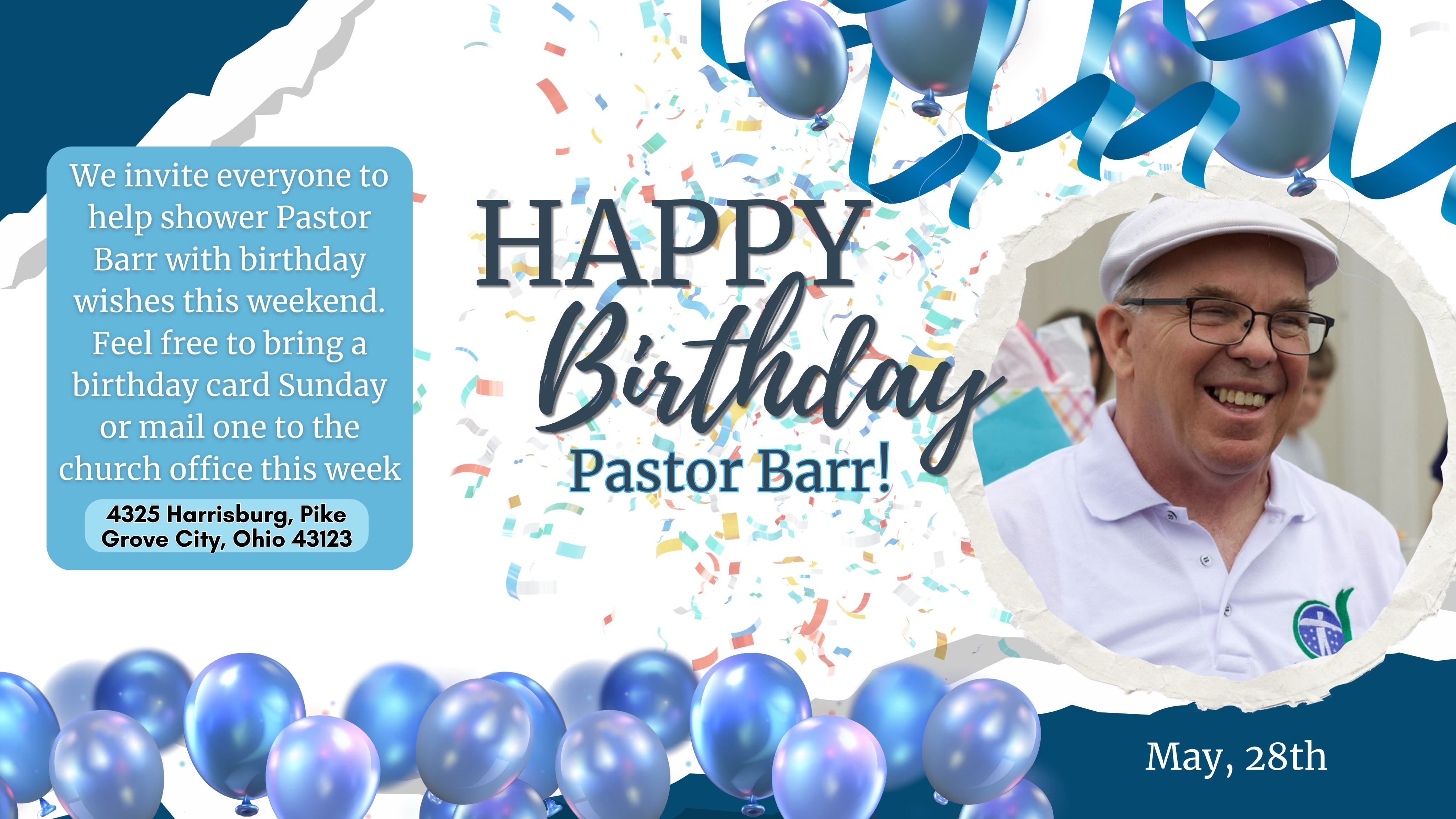 This weekend we’re sending lots of birthday wishes to Pastor Barr! 🎉
If you’d like to give him a birthday card or note of encouragement, you can bring it with you Sunday or mail it to the church office this week. (4325 Harrisburg Pike, Grove City, Ohio 43123)
Don’t forget to wish Pastor a happy birthday when you see him!