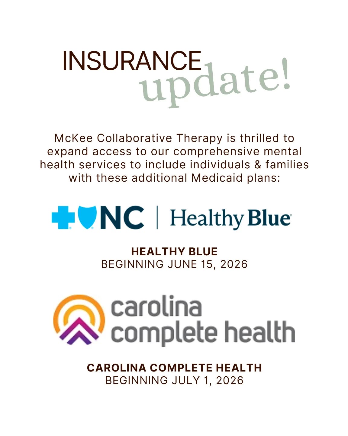 Insurance Update!
McKee Collaborative Therapy is thrilled to expand access to our comprehensive mental health services to include individuals & families with these additional Medicaid plans:
🔹 Healthy Blue (beginning June 15, 2026)
🔸 Carolina Complete Health (beginning July 1, 2026)
We believe in equitable access to quality mental healthcare, and we're honored to play a small part by bringing services to North Carolinians with these insurance plans. We're always learning and growing, and we'll provide updates as our ability to accept new insurances grows and shifts with time. 💚
For more information about our mental health therapy and psychological services, including testing and upcoming social groups, reach out via our website or schedule a free 15-minute consult!
#healthyblue #healthybluenc #carolinacompletehealth #nctherapy #psychologicaltesting