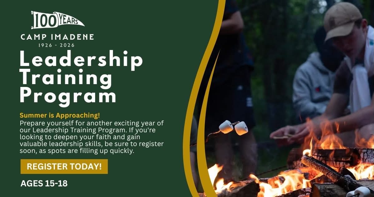 Have you heard about our Leadership Training Program?
Students ages 15-18 can join us for 2 weeks this summer to deepen their faith and gain valuable leadership skills.
We have a only a few spots left for boys and girls in all three sessions.
Learn more and apply today at https://www.imadene.com/leadership-training-program