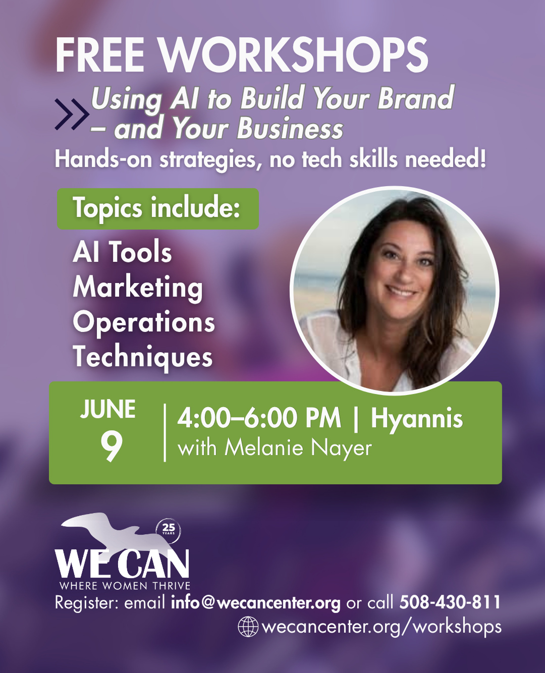 FREE Workshop: Using AI to Build Your Brand and Your Business Tuesday, June 9 | 4:00–6:00 PM | Hyannis
Walk away knowing exactly how to use AI to grow your business. No tech background needed. In just 2 hours, you'll learn how to save time, cut costs, and unlock new possibilities for your marketing, operations, and customer engagement.
After this workshop, you'll be able to:
✅ Use AI tools with confidence, starting the very next day
✅ Create content, streamline tasks, and engage customers smarter
✅ Make AI work for your business, on your budget
To register, email info@wecancenter.org or call 508-430-8111
More info ➡️ wecancenter.org/workshops
