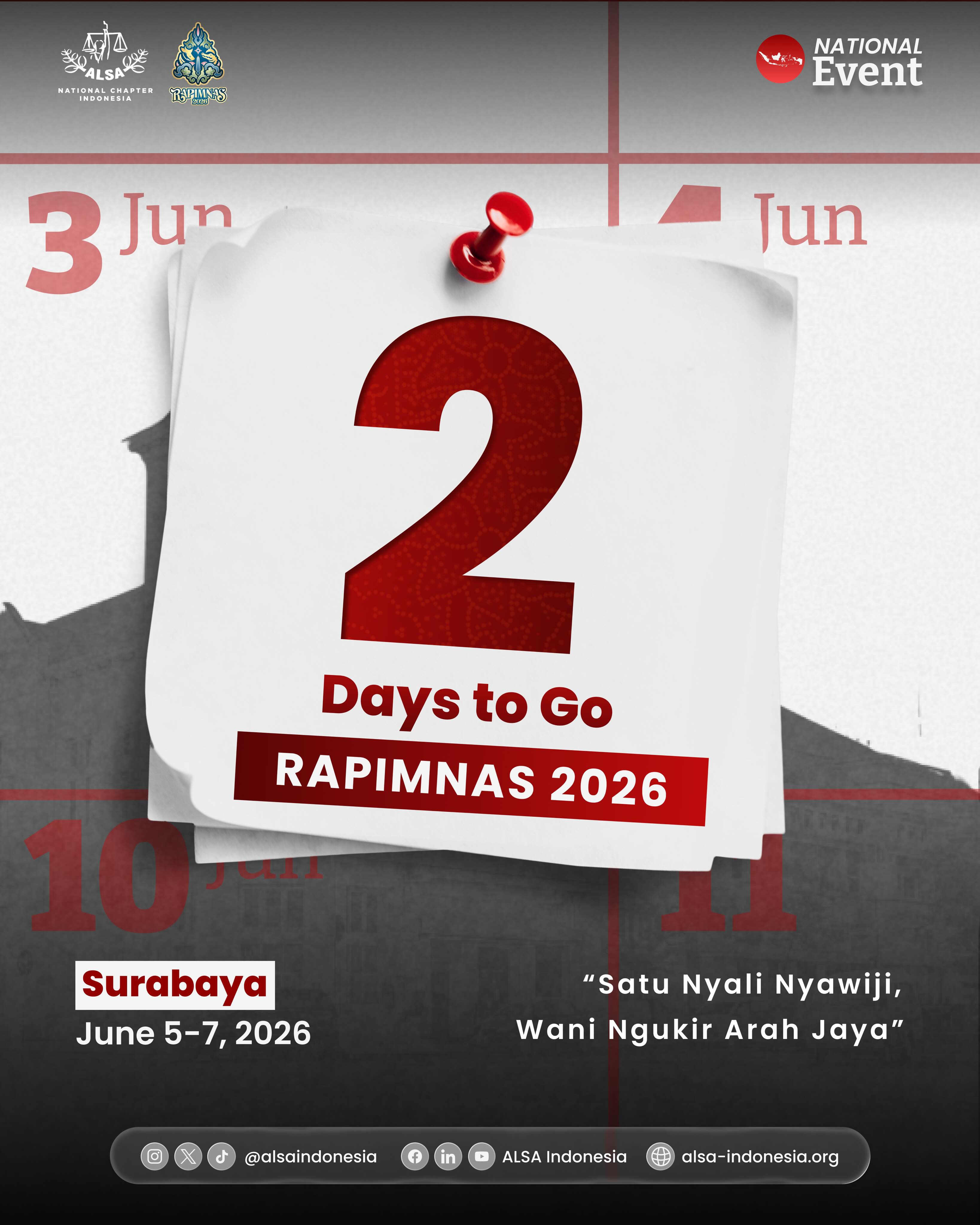 Warm Greetings, ALSAians!
2 Days to Go until Rapat Pimpinan Nasional 2026!
The countdown continues as we draw closer to gathering in Surabaya on 5–7 June 2026. With only two days remaining, excitement builds for the opportunity to reconnect, strengthen our bonds, and create meaningful discussions that will contribute to ALSA Indonesia’s continued growth.
See you in Surabaya!
ALSA, Always be One!