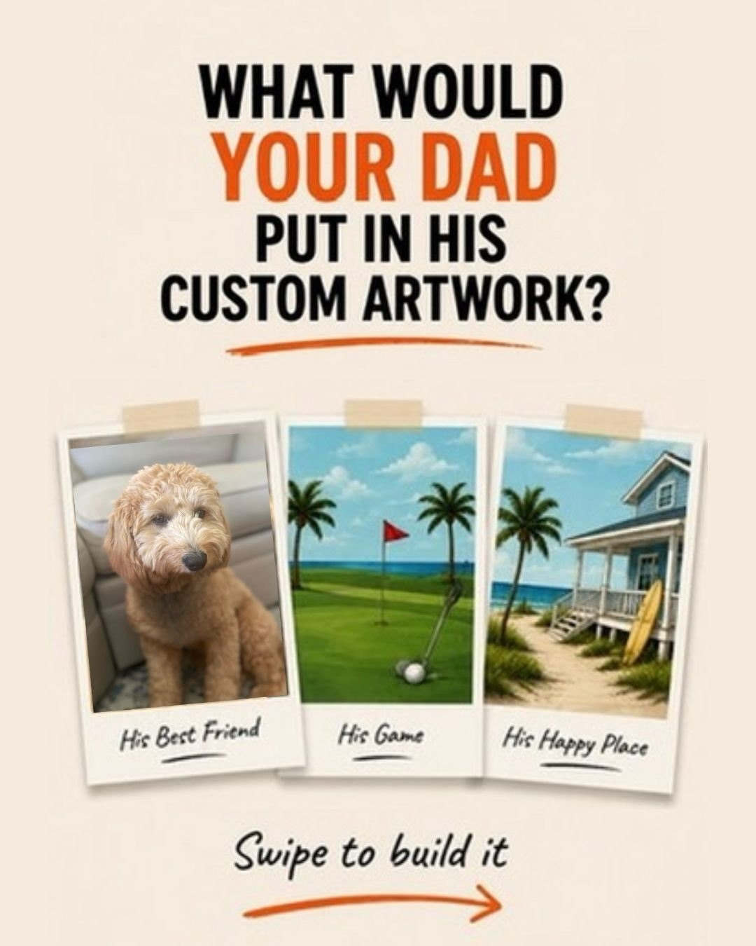 What would your dad put in his artwork?
🐶 His best friend
⛳ His game
🏖️ His happy place
(Or even a combo)
Swipe to see how to build it.
Father’s Day orders close on Wednesday 💙