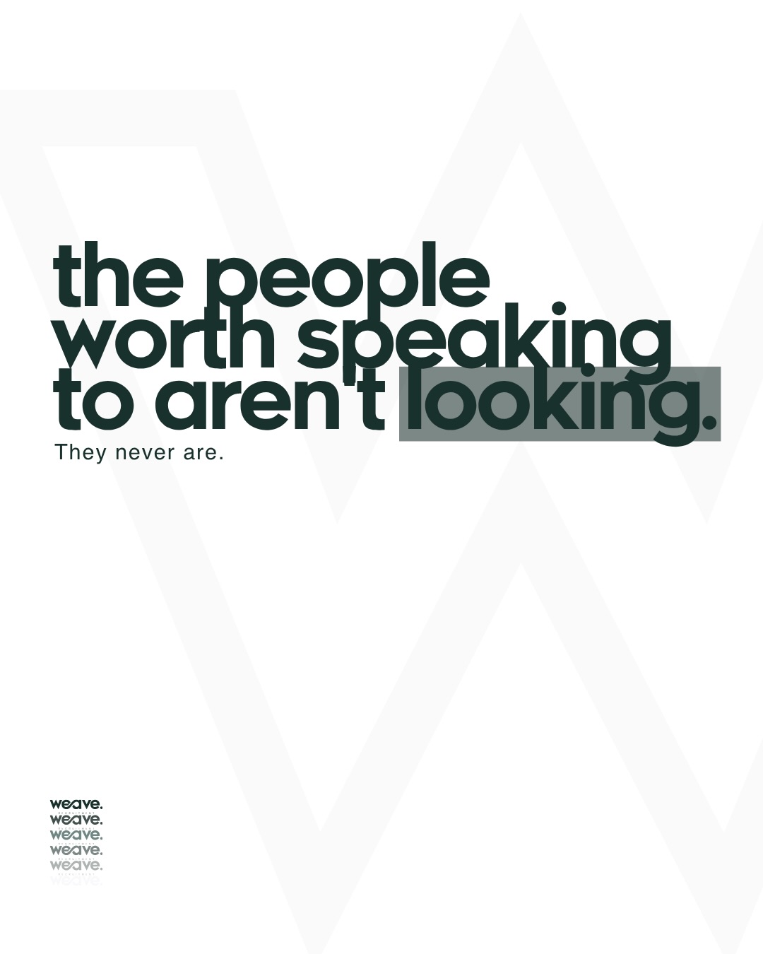 The people worth speaking to aren’t looking.
They never are.
That’s where we start.
We’ve got you.