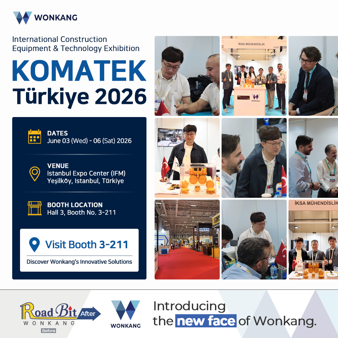 KOMATEK 2026
Meet WONKANG in Türkiye.
Hall 3, Booth 3-211
www.roadbit.com
#KOMATEK2026 #WONKANG #RoadBit #Türkiye #ConstructionMachinery #DiaphragmWall #SlurryWall #TrenchCutter #Roadheader #Tunneling #BC30 #BC32 #BC35 #BC40 #BCF9 #BCF10 #CutterTeeth #CuttingWheel #Gearbox #MudPump #MechanicalSeals #SpareParts #Bearing #Assembly #Korea
