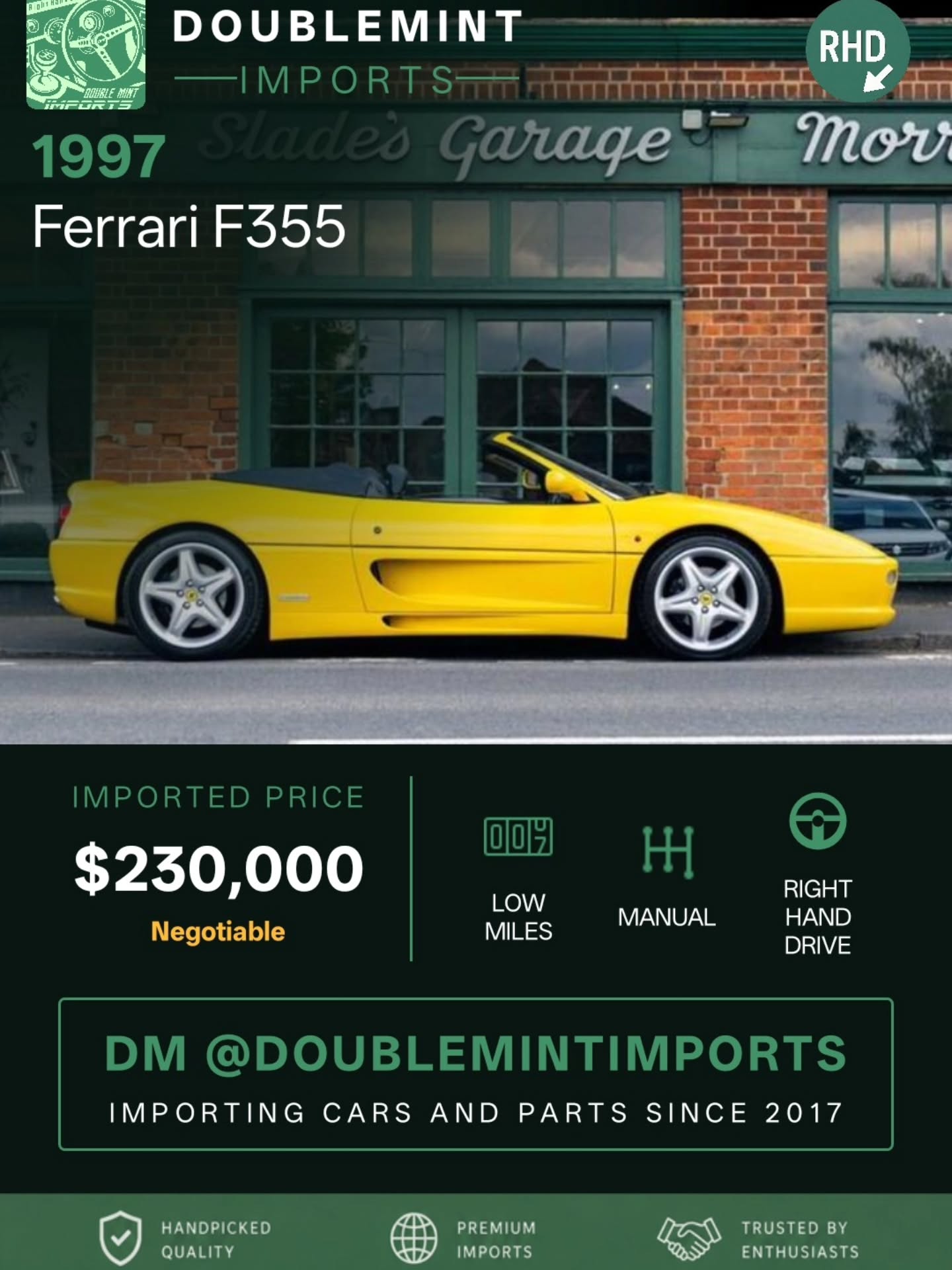 Now available:
1997 Ferrari F355
📍 Mileage: Miles: ~32,415
Finished in Giallo Modena with contrasting Blu Scuro hide and Blu Scuro carpets, Blu Scuro roof, Electric seats, Climate control. This stunning manual spider has just undergone a full interior refurbishment with all the sticky switches being reconditioned. The car has a comprehensive service history with main dealers and Ferrari specialist and will be supplied with a fresh engine out cambelt service and new 12 month MOT. Service history listed below PDi 28.05.1997 @ Graypaul Loughborough Major service 20.05.1998 @ 6,630 miles by Maranello Ferrari Egham Annual service 09.06.1999 @ 13,184 miles by Graypaul Major Service 30.03.2000 @ 19,222 miles by Ferrari Specialist Annual Service 20.03.2001 @ 21,976 miles by Graypaul Loughborough Annual Service 20.05.2003 @ 26,454 miles by Graypaul Loughborough (including cambelt change) Annual Service 21.05.2004 @ 27,402 miles by Graypaul Nottingham Annual Service 02.05.2006 @ 28,082 miles by Graypaul Nottingham Annual Service 03.04.2009 @ 29,523 miles by Ferrari Specialist (including cambelt change) Annual Service 26.10.2010 @ 29,719 miles by Ferrari Specialist Annual Service 23.03.2012 @ 29,846 miles by Ferrari Specialist Annual Service 10.04.2013 @ 29,960 miles by Ferrari Specialist Annual Service 05.13.2014 @ 30,054 miles by Ferrari Specialist Annual Service 05.03.2015 @ 30,142 miles by Ferrari Specialist Annual Service 15.03.2016 @ 30,173 miles by Ferrari Specialist Annual Service 07.03.2018 @ 30,350 miles by Independent AIrbag ECU replaced 29.05.2018 @ 30,387 miles by Dick Lovett Ferrari Swindon Annual Service 05.08.2020 @ 30,440 miles by Carrs Ferrari of..MORE INFO
💰 Shipped Price (UK → NY): $230,000
✅ Includes ALL fees:
• USD conversion
• Shipping
• US Customs
• UK taxes
• Admin fees
⚡ Inventory moves FAST. Serious buyers only.
🔎 Want to search your own cars? Link in bio.
📩 DM us for full details, walkaround videos, shipping info, and availability.
📧 Email: info@doublemintimports.com
🌐 Visit: www.doublemintimports.com
"Life begins at the end of your comfort zone — and the start of the highway."
#ferrari #f355 #ferrarispyder #giallo #modena