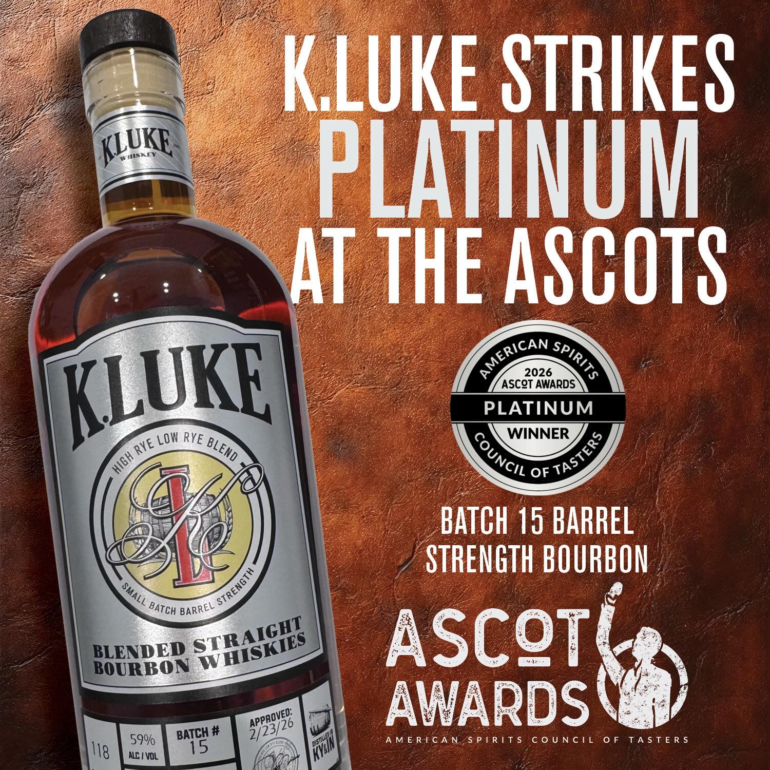 The results are in . . .
K.LUKE Batch 15 Barrel Strength Bourbon just won Platinum in this year’s ASCOT Awards and here is what the judges had to say about Batch 15;
“Nice sweet pecan pie notes on the nose that carry through to the palate. Character stands up to the proof point - overall nicely integrated.”
K.LUKE Batch 5 100 Proof Bourbon won Gold;
“Rye spice, cinnamon, and a touch of anise on the nose. Nice balance of flavors of spice, stewed fruit and caramel. Like sipping a Dr Pepper or a cinnamon dusted cherry.”
#TheSpiritOfBlending
@ascotawards
@fredminnick