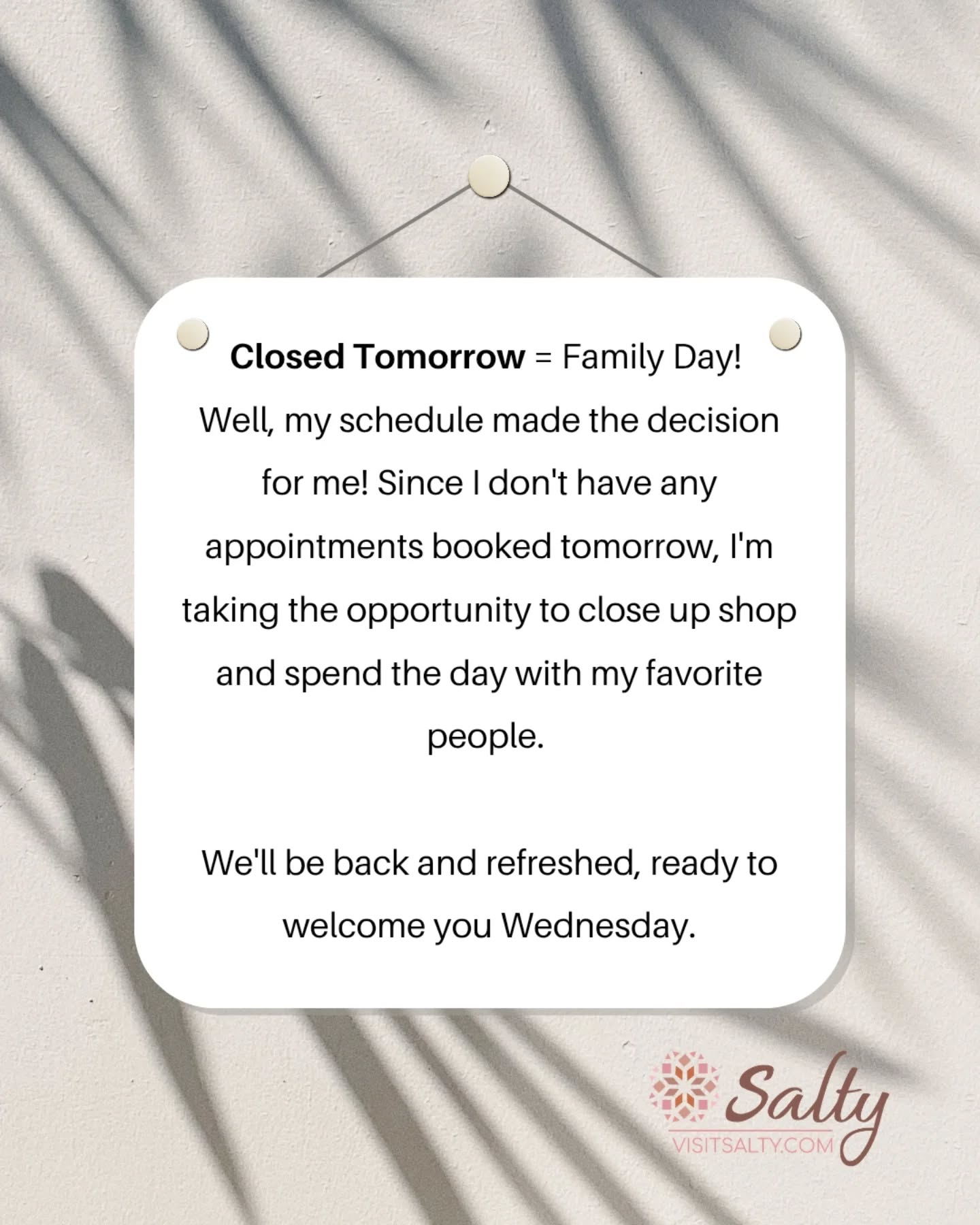 Closed Sunday.
