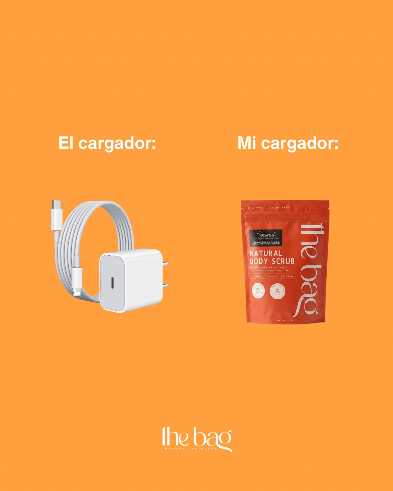 Dicen que el celular necesita su cargador… pero yo también necesito el mío: un scrub de The Bag 🧡