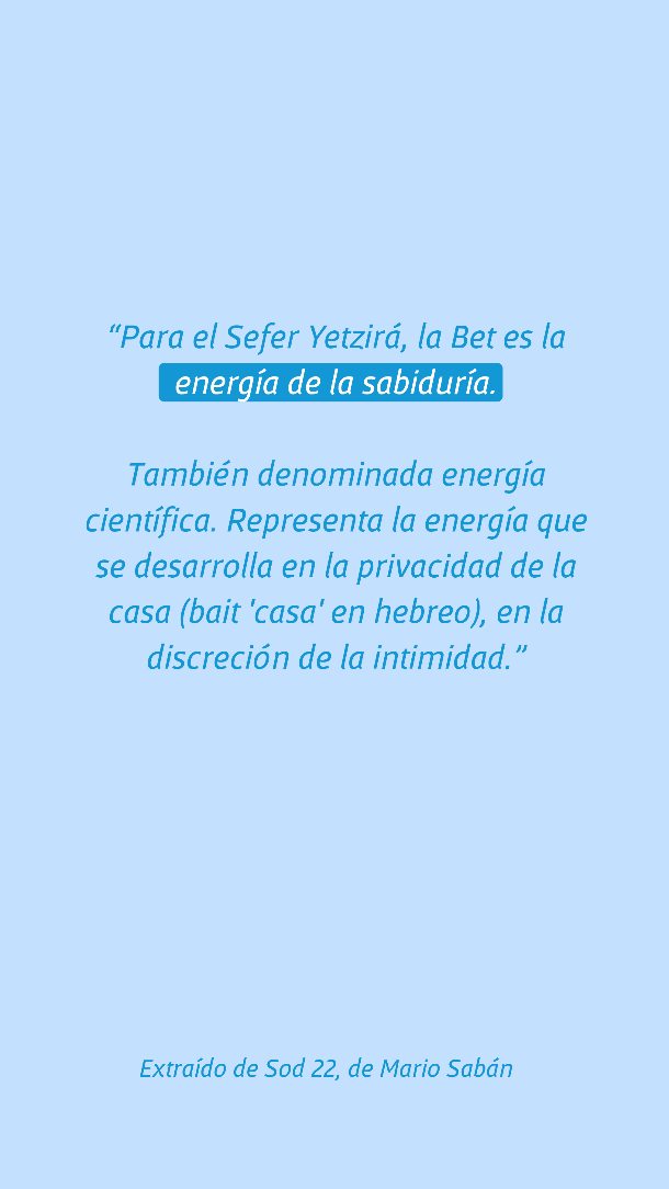 Seguimos explorando las letras hebreas y el Árbol de la Vida.
“Para el Sefer Yetzirá, la Bet es la energía de la sabiduría.
También denominada energía científica. Representa la energía que se desarrolla en la privacidad de la casa (bait 'casa' en hebreo), en la discreción de la intimidad.”
#kabala
#cabala #estudio #conciencia