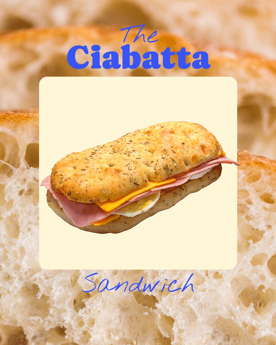 Your sandwich, your rules. 🥪
Choose your cheese, egg, protein, veggies, and favorite sauce on the side. Build the Ciabatta Sandwich that's made just for you.
✨ Endless combinations.
One delicious sandwich.