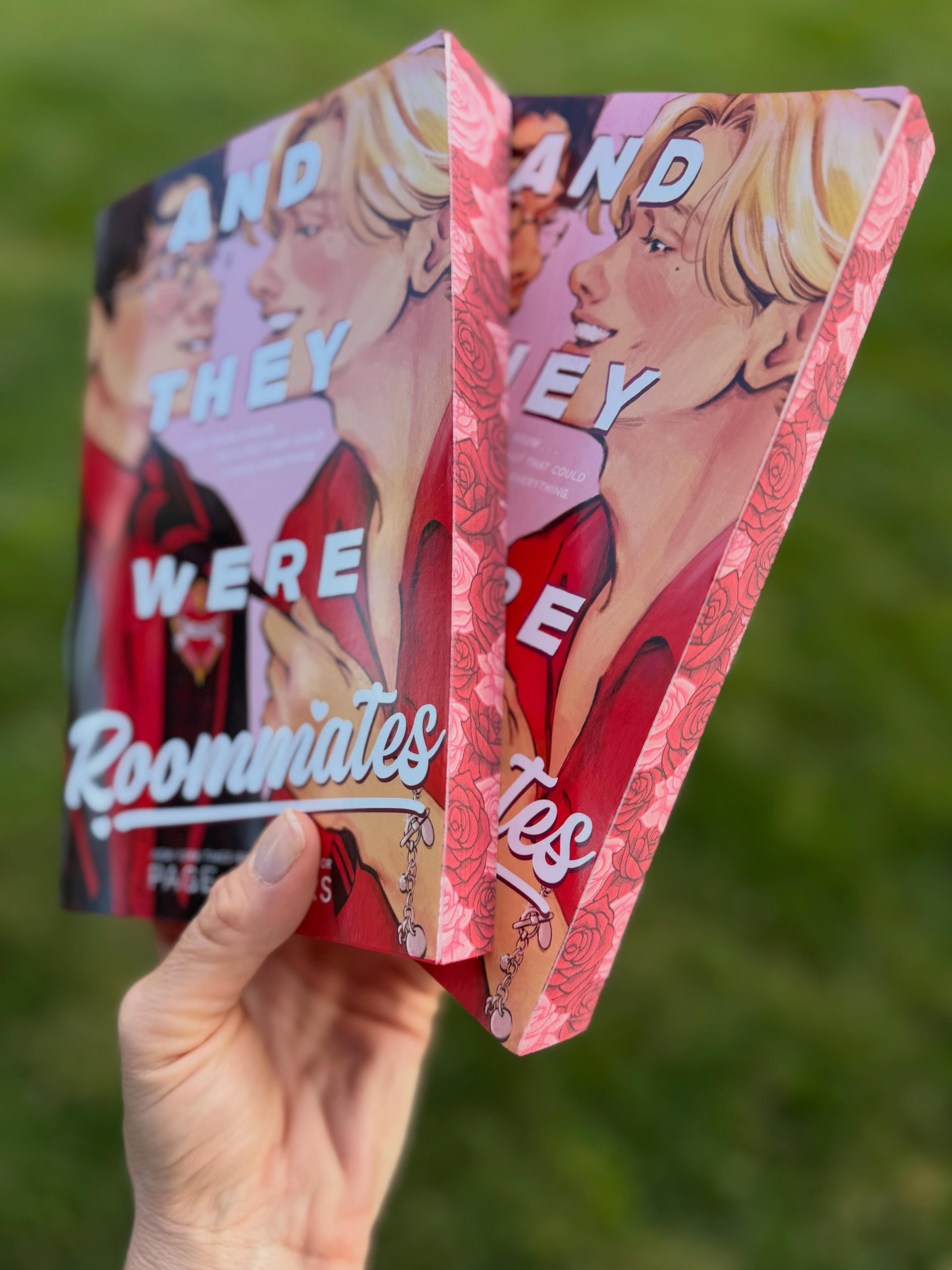 Look at the stunning * Event Edition * of ‘And They Were Roomates’ by Page Powars!
These are available for pre order now, and can be picked up from the on site book store Bookish Signs And More and signed / personalized on site by Page!
Synopsis
This New York Times and no 1 Indies Bestseller is a hilarious, unputdownable second-chance-romance about the most unlikely, gay roommate mishap. Perfect for fans of Casey McQuiston.
Romance is the last thing on Charlie’s mind.
On his first day at Valentine Academy for Boys, Charlie’s carefully crafted plan to hide his identity as the school’s only trans student is set in motion. Only to be immediately destroyed. Charlie has been assigned the worst roommate in the world (possibly the universe): Jasper Grimes, the boy who broke Charlie’s heart the year before he transitioned.
Except, Jasper doesn’t recognize Charlie.
Who knows how long until Jasper realizes the truth? Charlie has one shot at freedom and a dorm room all to himself, but only if he helps Jasper write love letters on behalf of their fellow students first. No problem. Charlie can help Jasper with some silly letters.
Long nights spent discussing deep romantic feelings with Jasper? Surely, no unintended consequences will arise…
#romantasy #ritv26 #romantasyinthevalley #pagepowars #booksignings