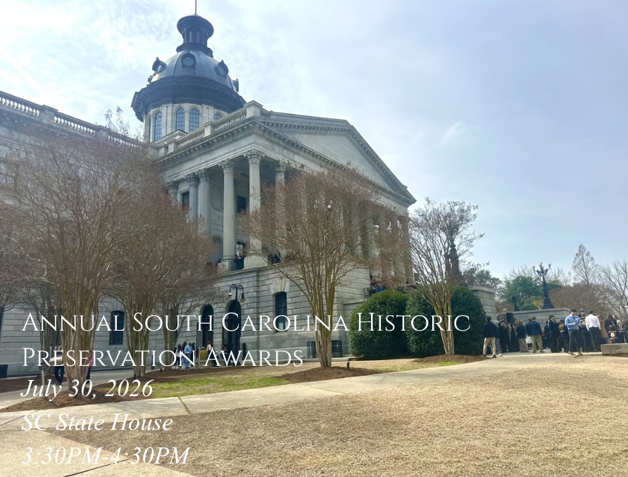 JOIN US July 30, 2026 at the South Carolina State House as we honor the recipients of the 2026 Historic Preservation Awards. The ceremony will take place from 3:30pm - 4:30pm.
Now in its 31st year, the awards program recognizes outstanding accomplishments in the preservation, rehabilitation, and interpretation of South Carolina’s architectural and cultural heritage.
This year, 32 individuals will be recognized for their work on 13 projects throughout the state.
Following the ceremony, guests are invited to attend a reception at the Taylor House, a 2025 Honor Award recipient, located at 1501 Senate Street.