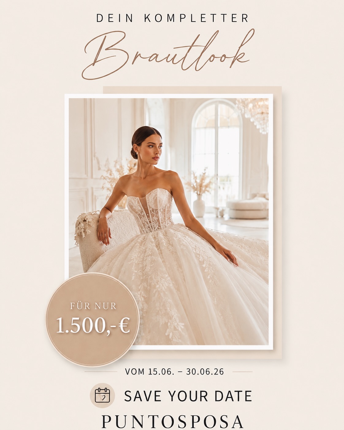 Dein kompletter Brautlook für nur 1.500 €
Dein Brautlook soll sich nicht nur schön anfühlen – er soll sich nach dir anfühlen. 🤍
Vom 15.06. bis 30.06.2026 haben wir bei PUNTOSPOSA deshalb ein ganz besonderes Angebot für dich:
Du erhältst deinen kompletten Brautlook für nur 1.500 €.
Enthalten sind:
👰 ein Brautkleid aus unserer ausgewählten Aktionskollektion
👠 die passenden Brautschuhe
✨ ausgewählte Accessoires
🤍 ein passender Schleier
Gemeinsam stellen wir einen Look zusammen, der harmonisch aufeinander abgestimmt ist und dich an deinem großen Tag strahlen lässt.
Da nur ausgewählte, sofort verfügbare Brautkleider Teil der Aktion sind, lohnt es sich, frühzeitig vorbeizukommen. Auch unsere Beratungstermine sind begrenzt.
📅 Buche jetzt deinen persönlichen Beratungstermin ganz bequem über unseren Online-Terminkalender und sichere dir deinen Wunschtermin.
Wichtig zu wissen: Änderungen am Brautkleid sind nicht im Aktionspreis enthalten und werden separat berechnet. Das Angebot ist nicht mit anderen Aktionen oder Rabatten kombinierbar und gilt nur im Aktionszeitraum sowie solange der Vorrat reicht.
Wir freuen uns darauf, dich kennenzulernen und gemeinsam deinen perfekten Brautlook zu finden. ✨
Ciao Maria 🫶🏻
#puntosposa #brautkleider #brautmode #brautlook #hochzeit2026