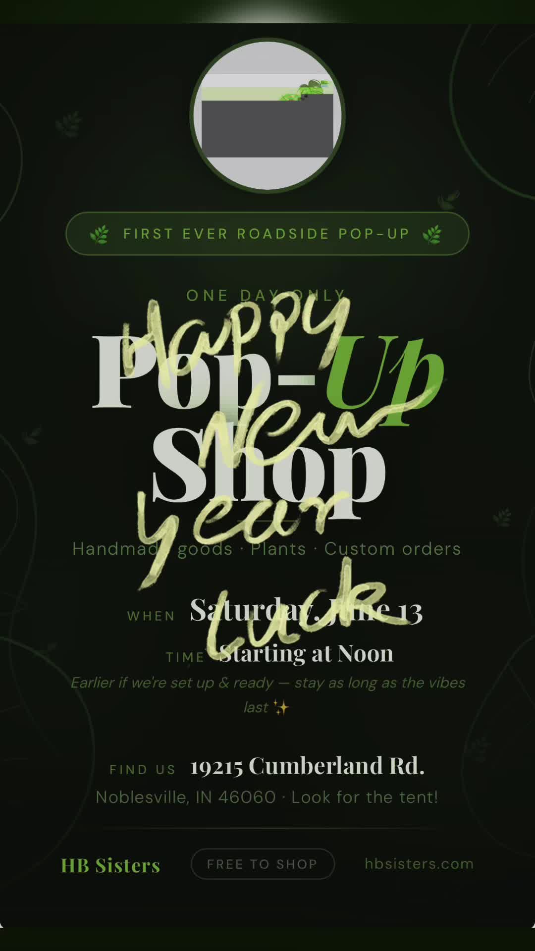 🌿✨ FIRST EVER POP-UP THIS SATURDAY! ✨🌿
We will be setting up in Noblesville and we can’t wait to see YOUR face! Come find us at 19215 Cumberland Rd. starting at noon 🪴👀
Come by and see what new things we’ve been working on!🤗
📍 19215 Cumberland Rd., Noblesville, IN
🗓️ This Saturday, June 13
🕛 Starting at noon — come whenever!
Can’t make it in person? We’ve got you! Head to 🌐 www.hbsisters.com to shop our full collection or reach out to request a custom piece made just for you. 💚
Tag a friend who needs a plant or a pretty handmade something in their life 👇
#HBSisters #NoblesvilleIndiana #PopUpShop #HandmadeGoods #ShopLocal