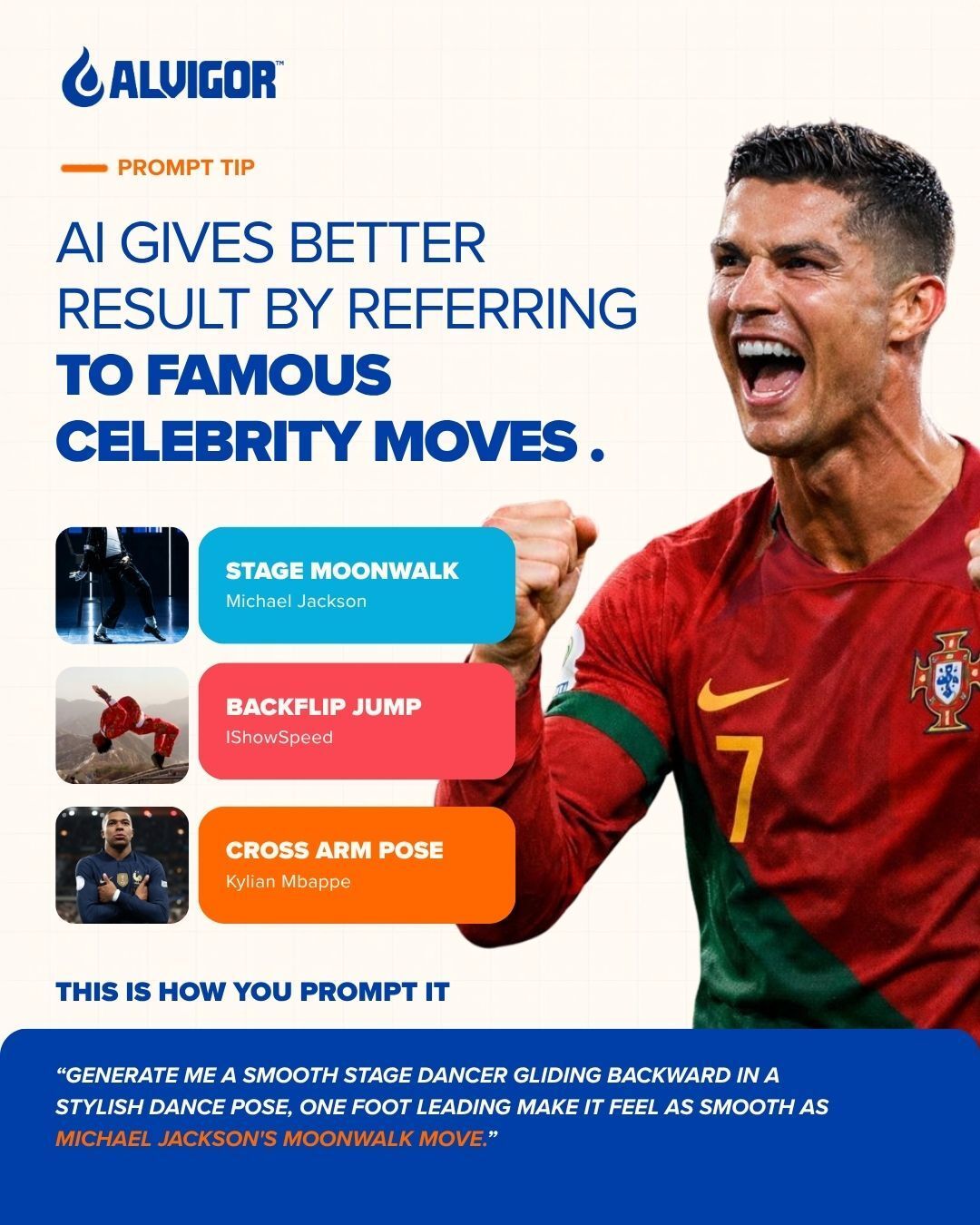 AI gives better results when you refer to celebrity moves.
Instead of describing a pose from scratch, use a familiar move as a shortcut. It helps the AI understand the body language, movement, and energy you want more clearly.
For example:
đş Stage Moonwalk By Michael Jackson
For a smooth backward gliding dance pose.
𤸠Backflip Jump By IShowSpeed
For an explosive, high-energy action pose.
đ
Cross Arm Pose By Kylian Mbappe
For a confident celebration-style pose.
A famous move can turn a basic prompt into a much stronger visual direction.
Prompt idea:
âGenerate a stylish dancer gliding backward in a smooth stage performance pose, with one foot leading and confident body language.â
#ALVIGOR #PromptTips #AIImageGeneration #GenerativeAI #AIArt #PromptEngineering #ChatGPT #CreativeAI #ContentCreation #AICreator