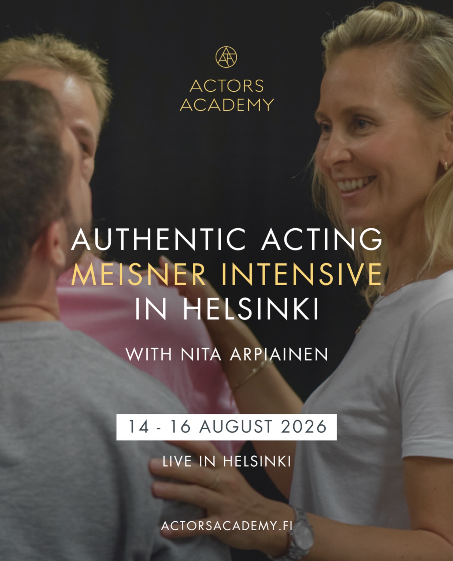 Authentic Acting Intensive, August 14–16 in Helsinki
Strip away performance barriers and discover truthful, instinctive acting in this Meisner Technique weekend with Nita Arpiainen.
You’ll learn to get out of your head, truly connect with your scene partner, and act from an honest, spontaneous place — whether you’re a complete beginner or a trained actor.
August 14–16, 2026
- Actors Academy Studio, Helsinki
- Taught in English — no perfect language skills needed
- Open to all levels
Spots are limited and filled first-come, first-served. Link in bio to book yours.
actorsacademy.fi
#MeisnerTechnique #ActingWorkshop #ActorsAcademyFinland #Helsinki #ActorTraining