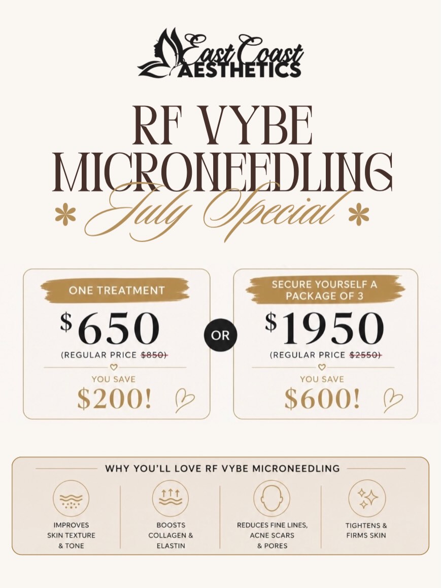 Save on skin rejuvenation with our RF VYBE Microneedling July Special! ✨
Improve skin texture, boost collagen, soften fine lines, and achieve a firmer, more radiant complexion. Limited-time pricing available all month—book your appointment today! 🤍
#eastcoastaesthetics #medspa #medicalaesthetics #microneedling