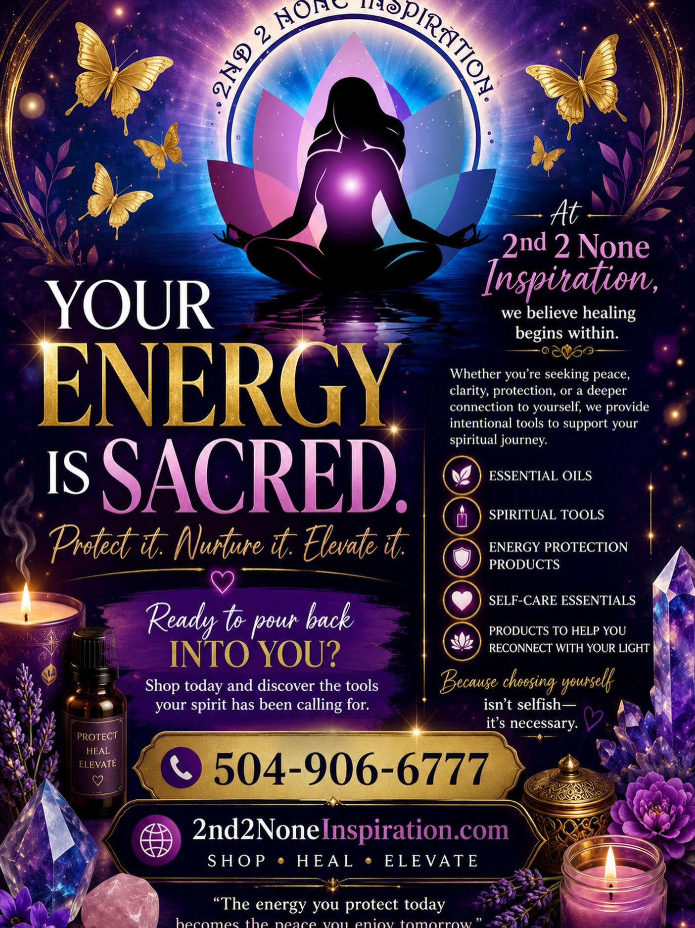 Ready to pour back into YOU?
Shop today and discover the tools your spirit has been calling for.
📞 504-906-6777
🌐 2nd2NoneInspiration.com
Tap Into Choosing YOU.