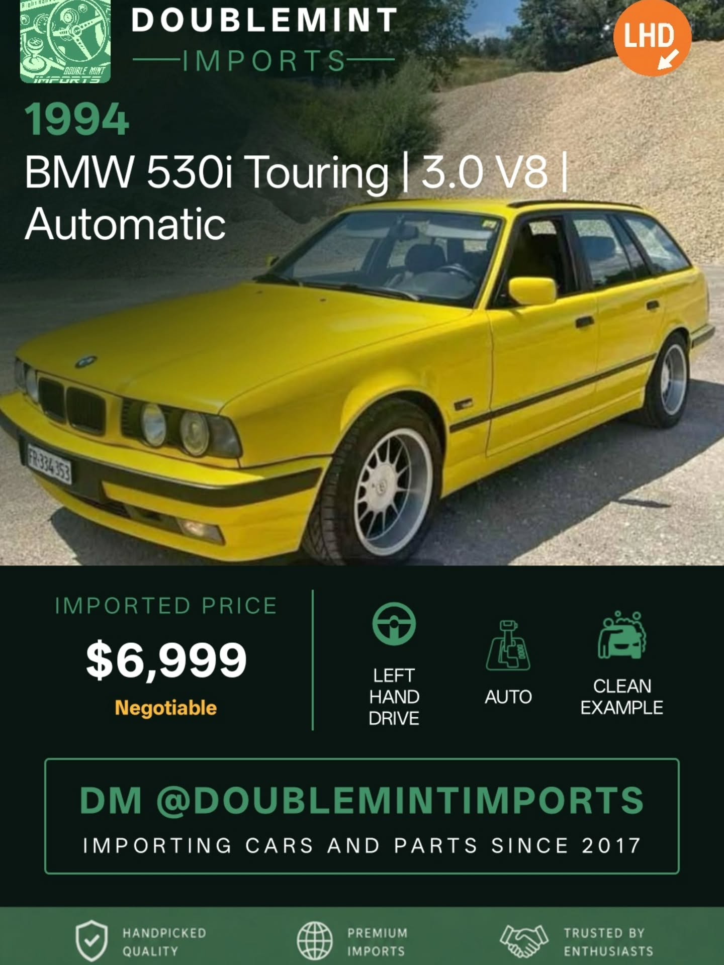 Now available:
1994 BMW 530i touring | 3.0 V8 | Automatic
📍 Mileage: 153,000
Der BMW 530i Touring (E34) von 1994 ist ein geräumiger und leistungsstarker Kombi. Angetrieben von einem 3,0-Liter-V8-Motor mit 218 PS, verbindet dieses Fahrzeug klassisches Design mit ausgereifter Ingenieurskunst.
TRANSLATED:
The 1994 BMW 530i Touring (E34) is a spacious and powerful estate. Powered by a 3.0-liter V8 engine with 218 horsepower, this vehicle combines classic design with sophisticated engineering.
Motortyp: V8-Benziner (M60B30) | Hubraum: 2.997 cm³ | Leistung: 218 PS (160 kW) bei 5.800 U/min
💰 Shipped Price (UK → NY): $6,999
✅ Includes ALL fees:
• USD conversion
• Shipping
• US Customs
• UK taxes
• Admin fees
⚡ Inventory moves FAST. Serious buyers only.
🔎 Want to search your own cars? Link in bio.
📩 DM us for full details, walkaround videos, shipping info, and availability.
🌐 Visit: www.doublemintimports.com
"In the end, it’s all about the journey."
#bmw #530i #touring #automatic #e34club